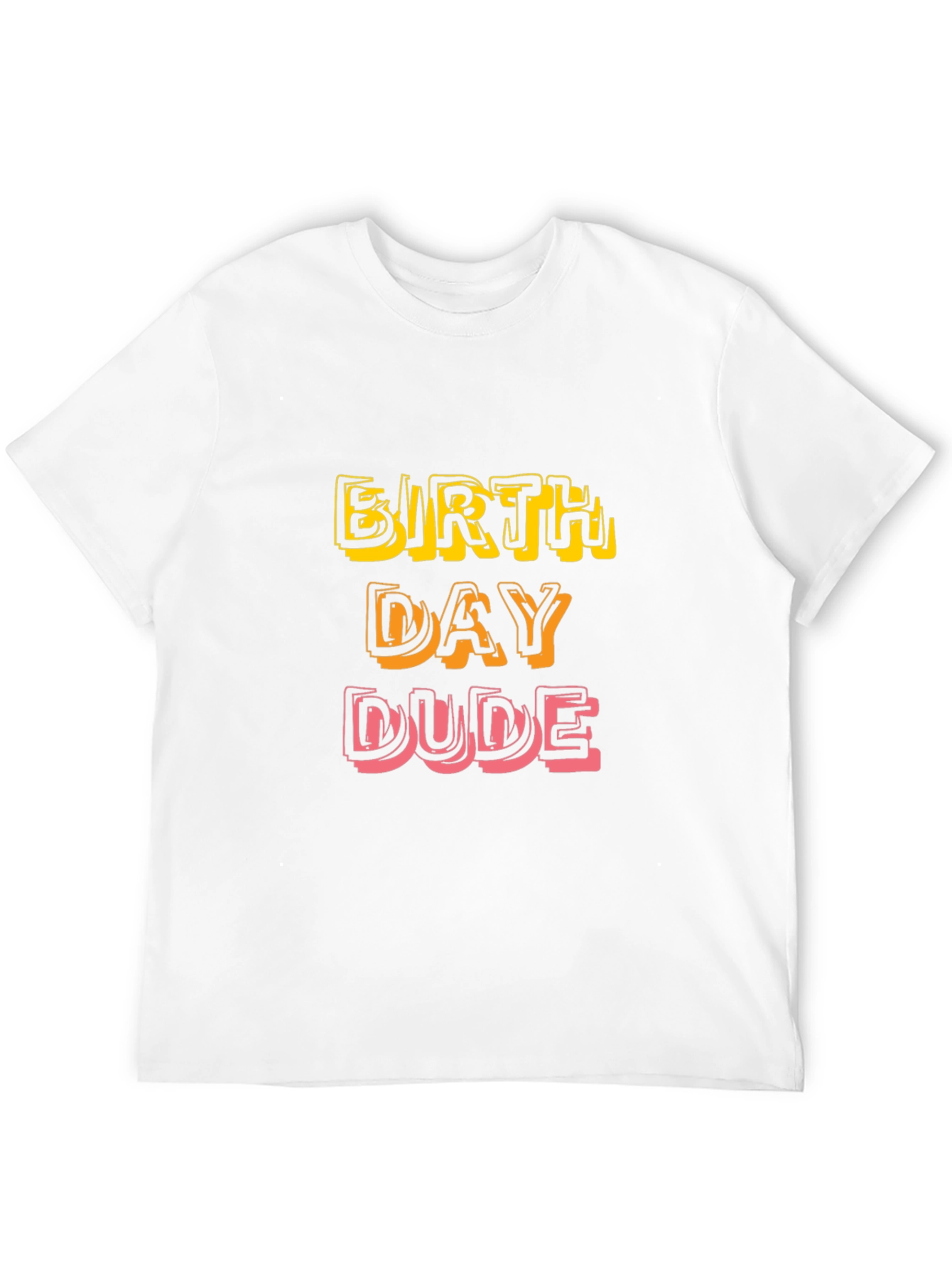 Birthday Dude T-Shirt - Fun Celebration Tee
