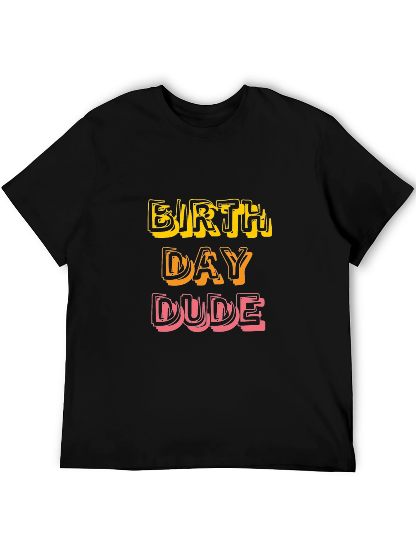 Birthday Dude T-Shirt - Fun Celebration Tee