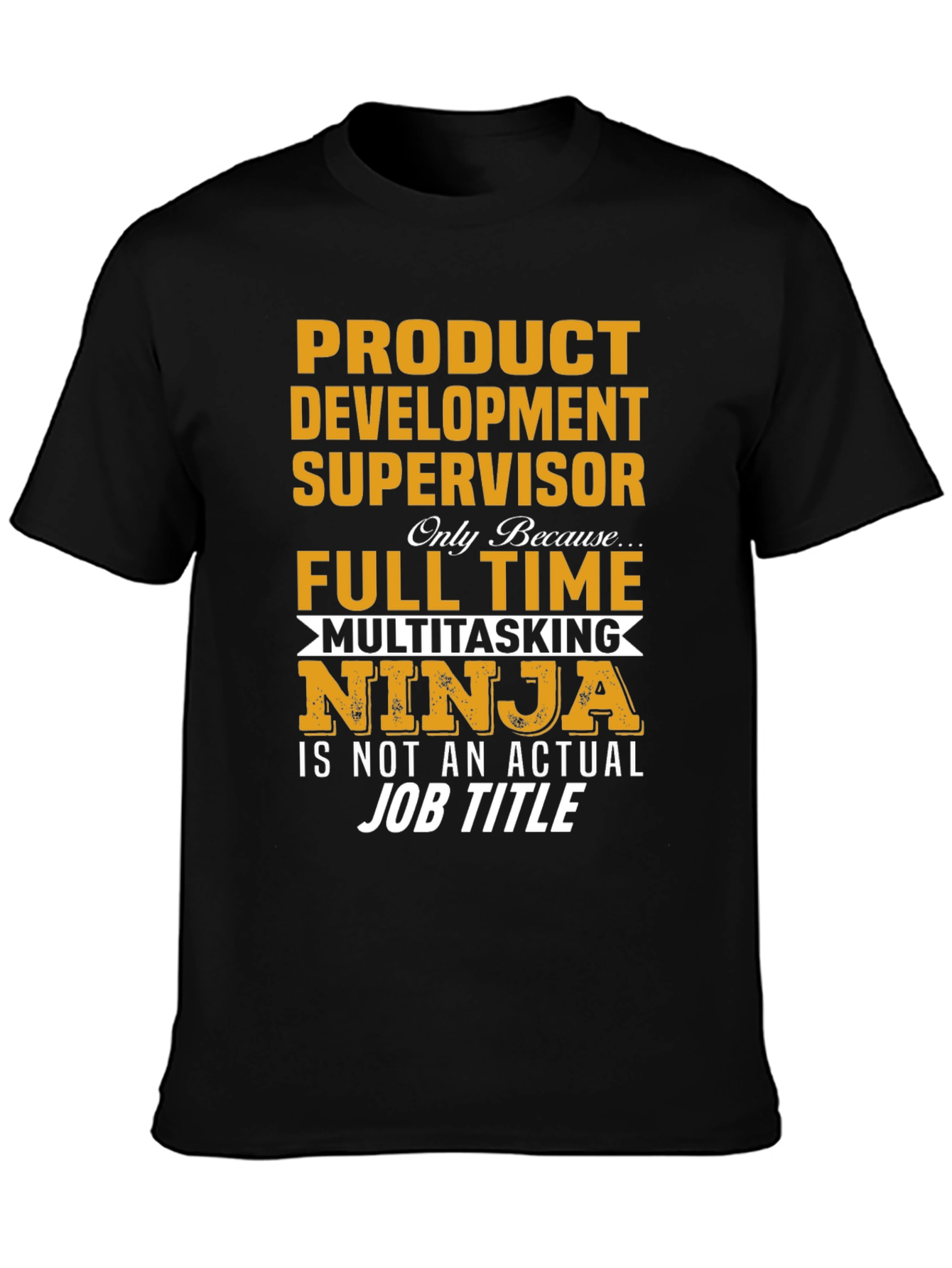 Product Development Supervisor T-Shirt