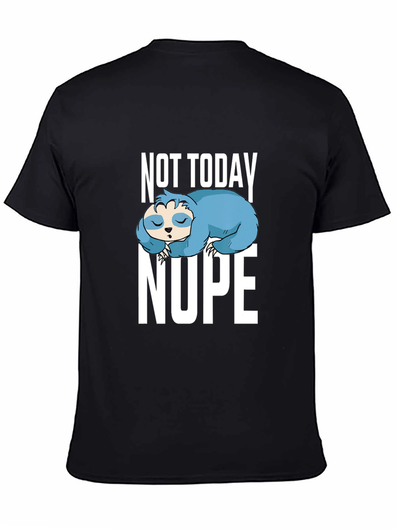 Not Today Nope Sloth Graphic Tee - Relaxed Fit