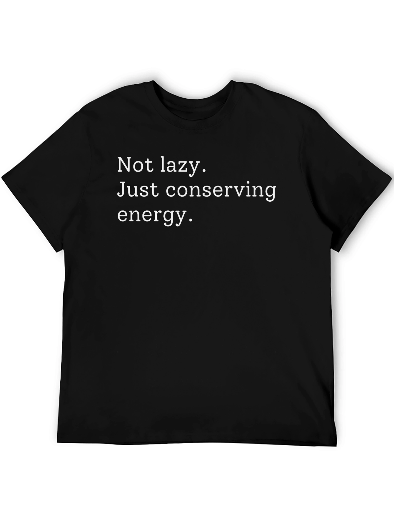 Conserving Energy T-Shirt - Funny Lazy Day Tee