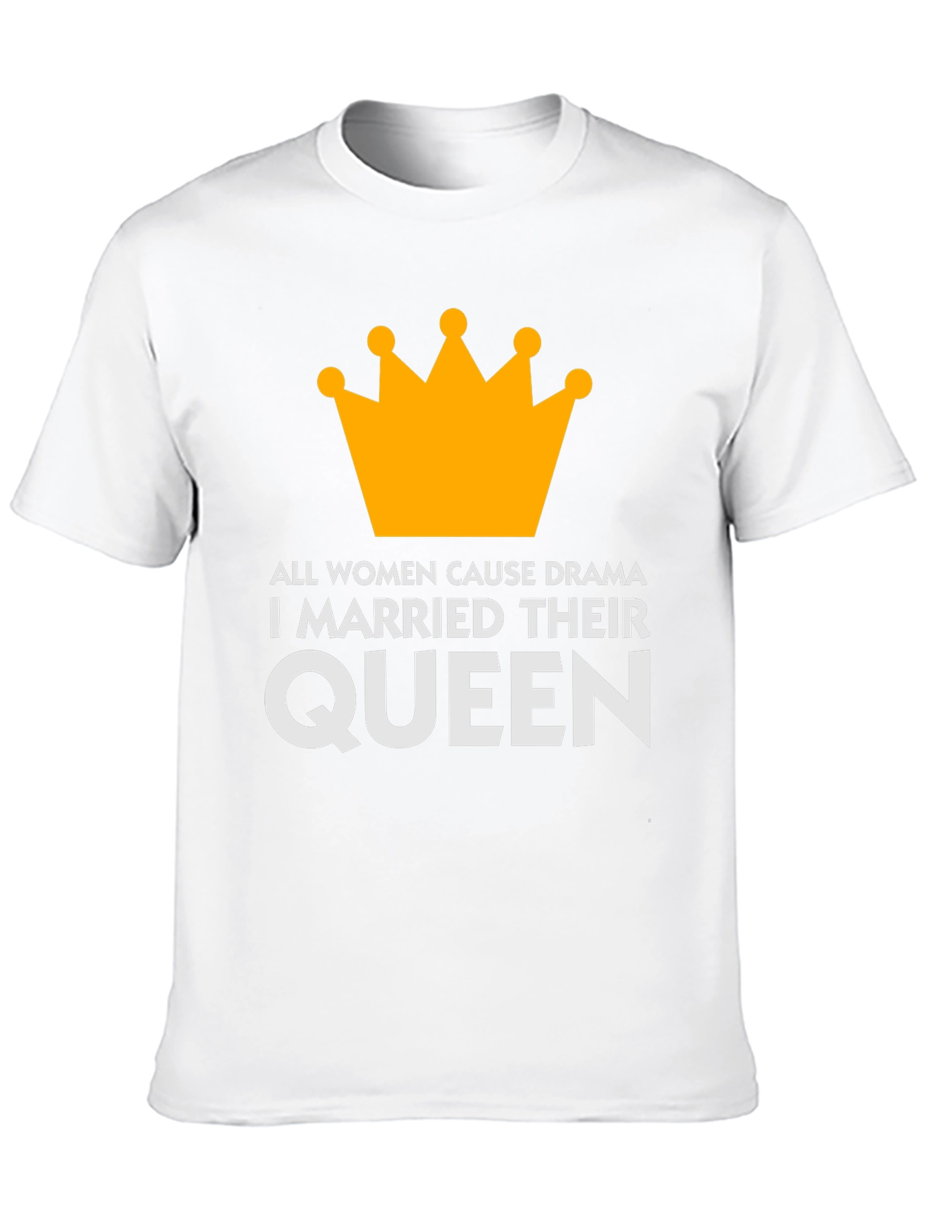 Queen T-Shirt: Humorous Marital Statement Tee