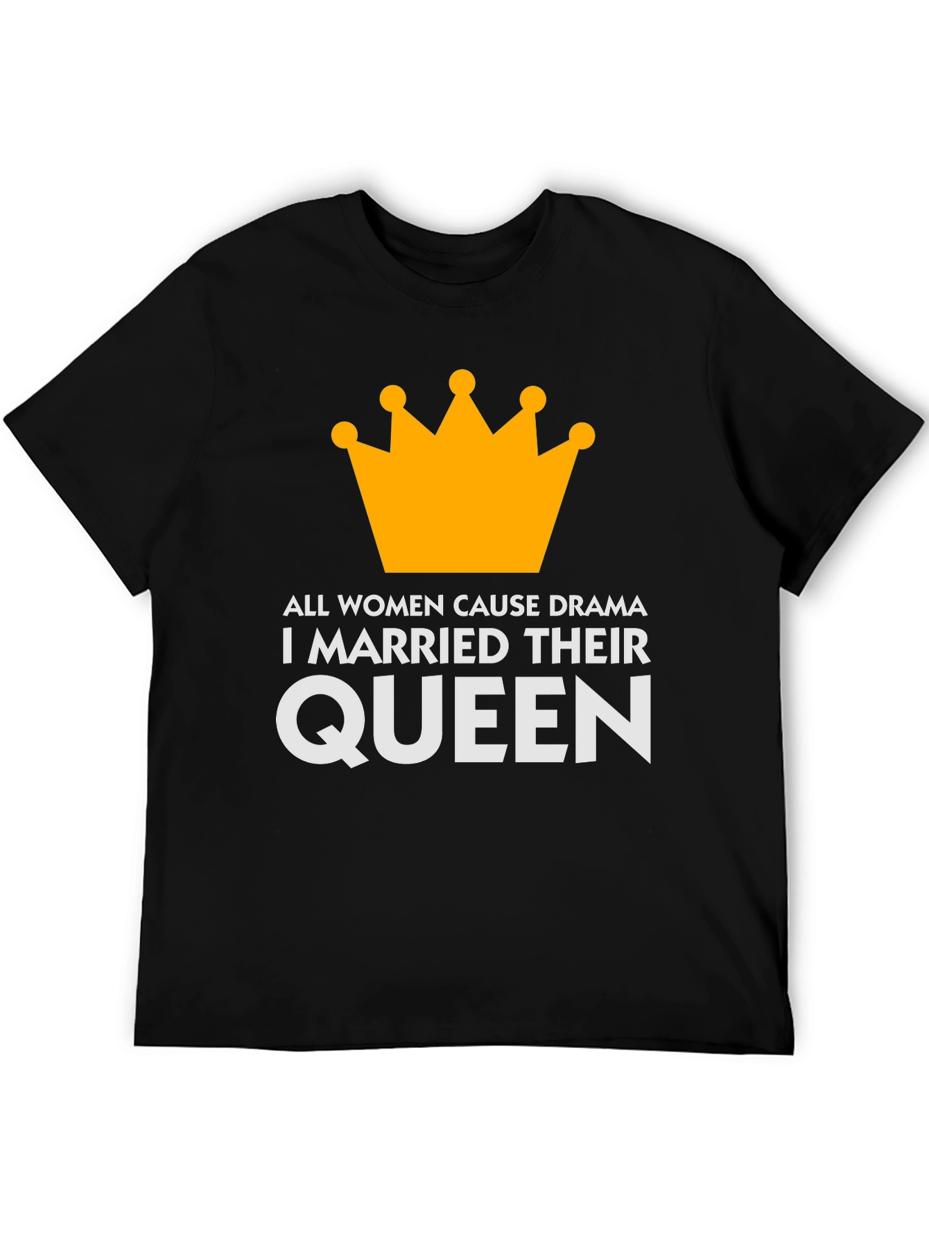 Queen T-Shirt: Humorous Marital Statement Tee