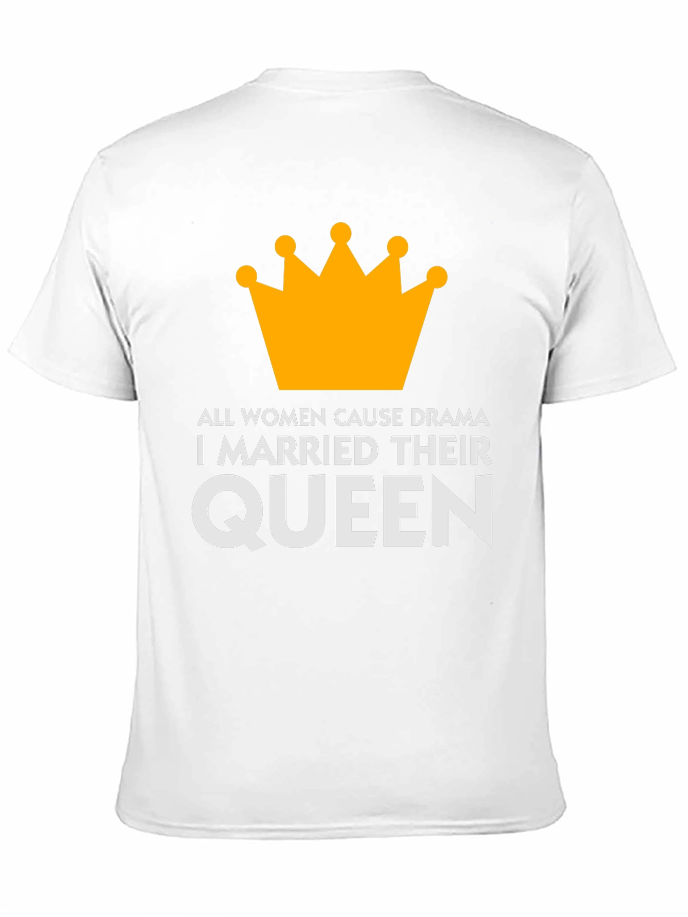 Queen T-Shirt: Humorous Marital Statement Tee