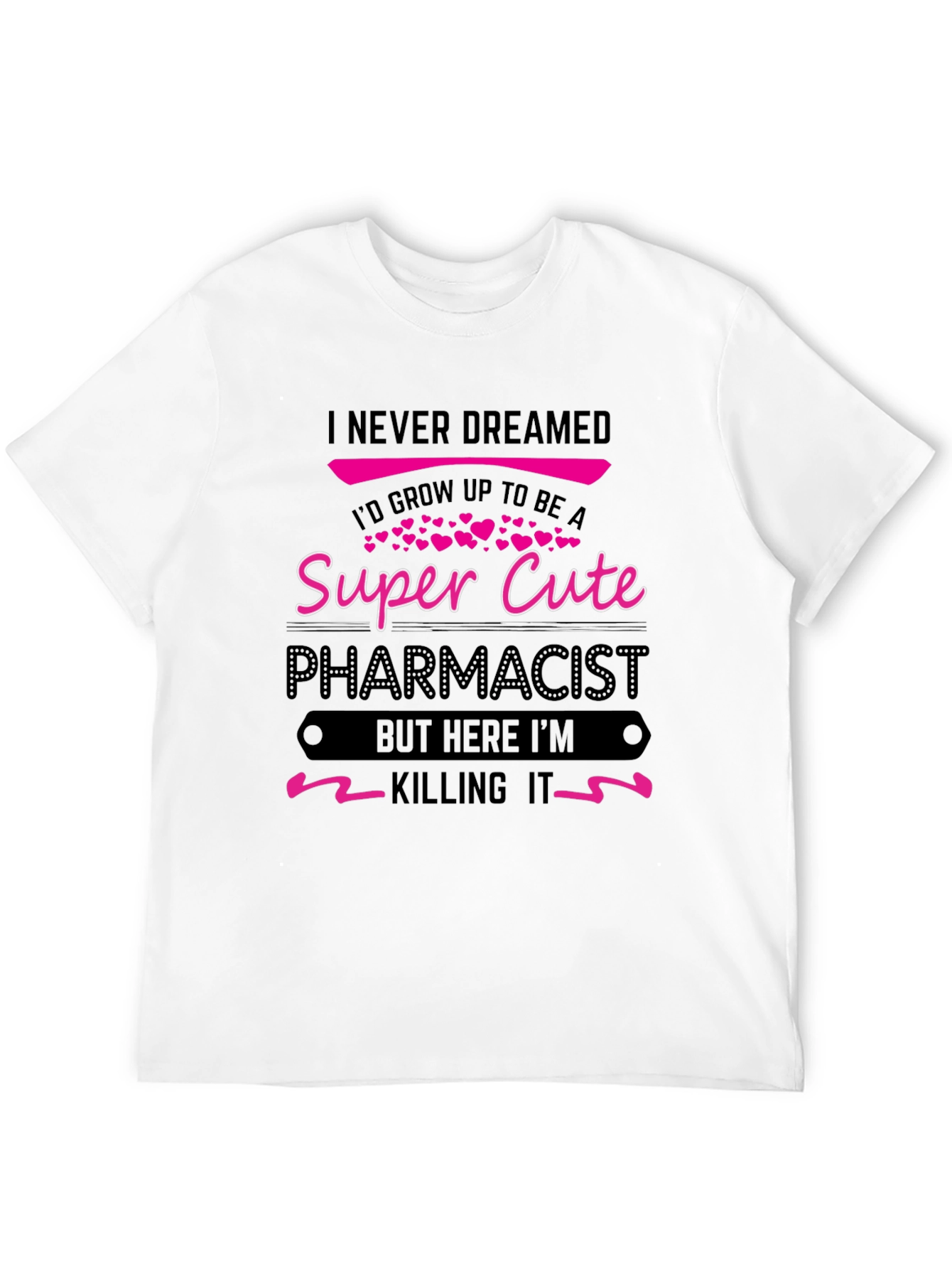 Super Cute Pharmacist T-Shirt - Novelty Career Tee
