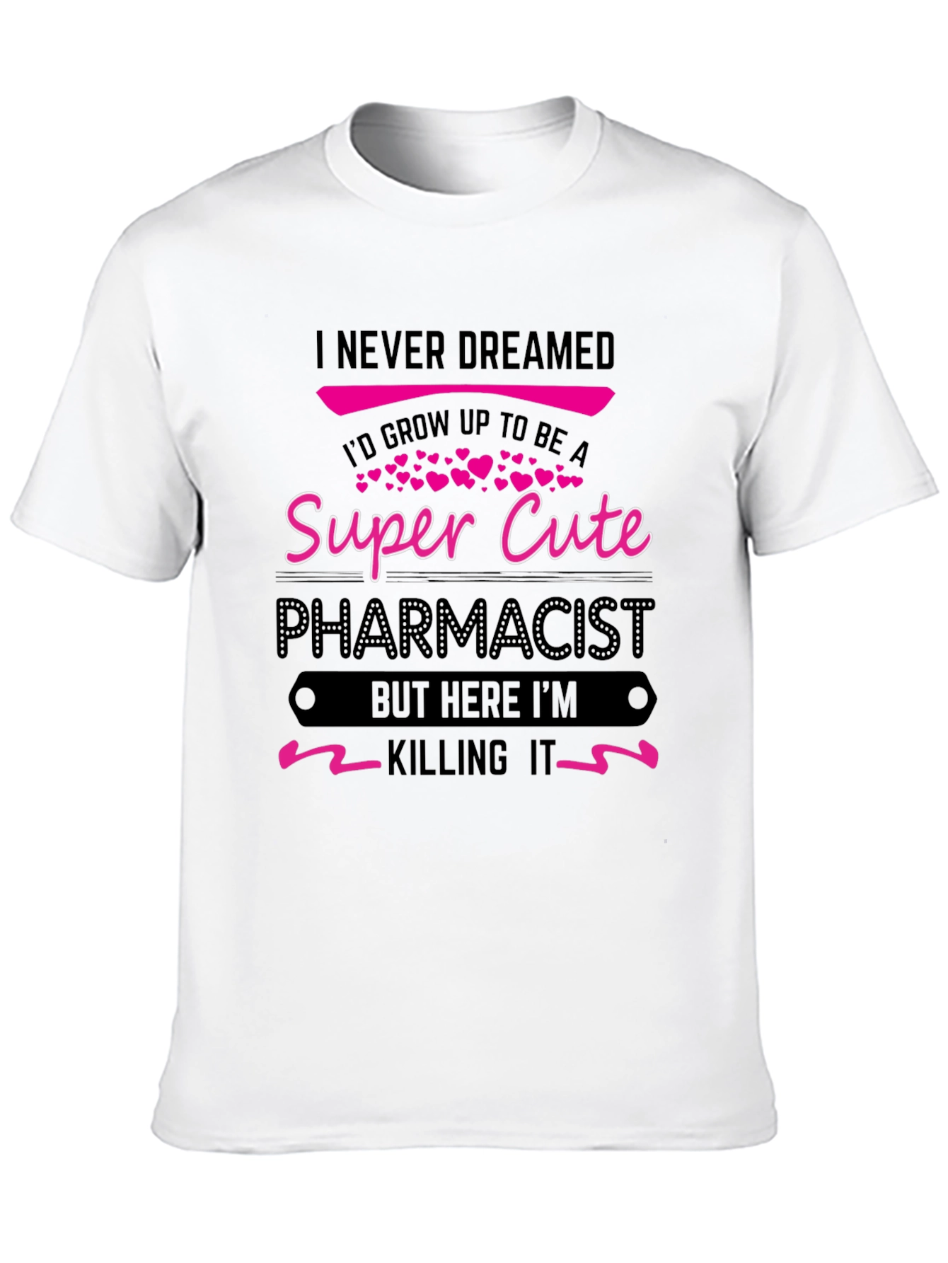 Super Cute Pharmacist T-Shirt - Novelty Career Tee