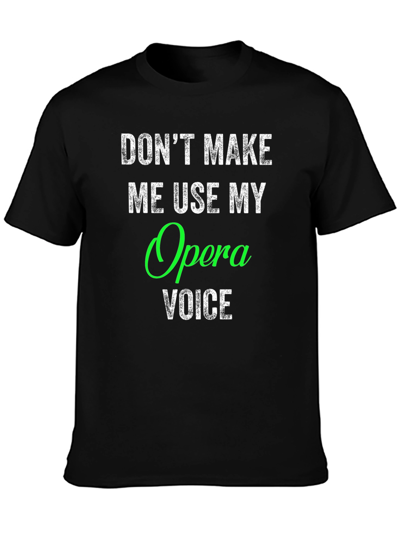 Opera Voice T-Shirt - Funny Music Gift