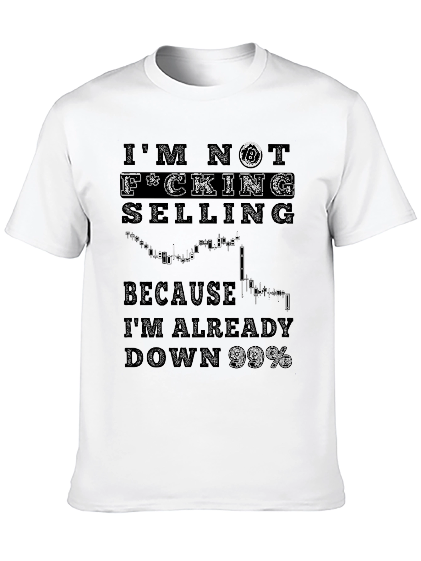 Bitcoin Crypto T-Shirt - Im Not Selling!