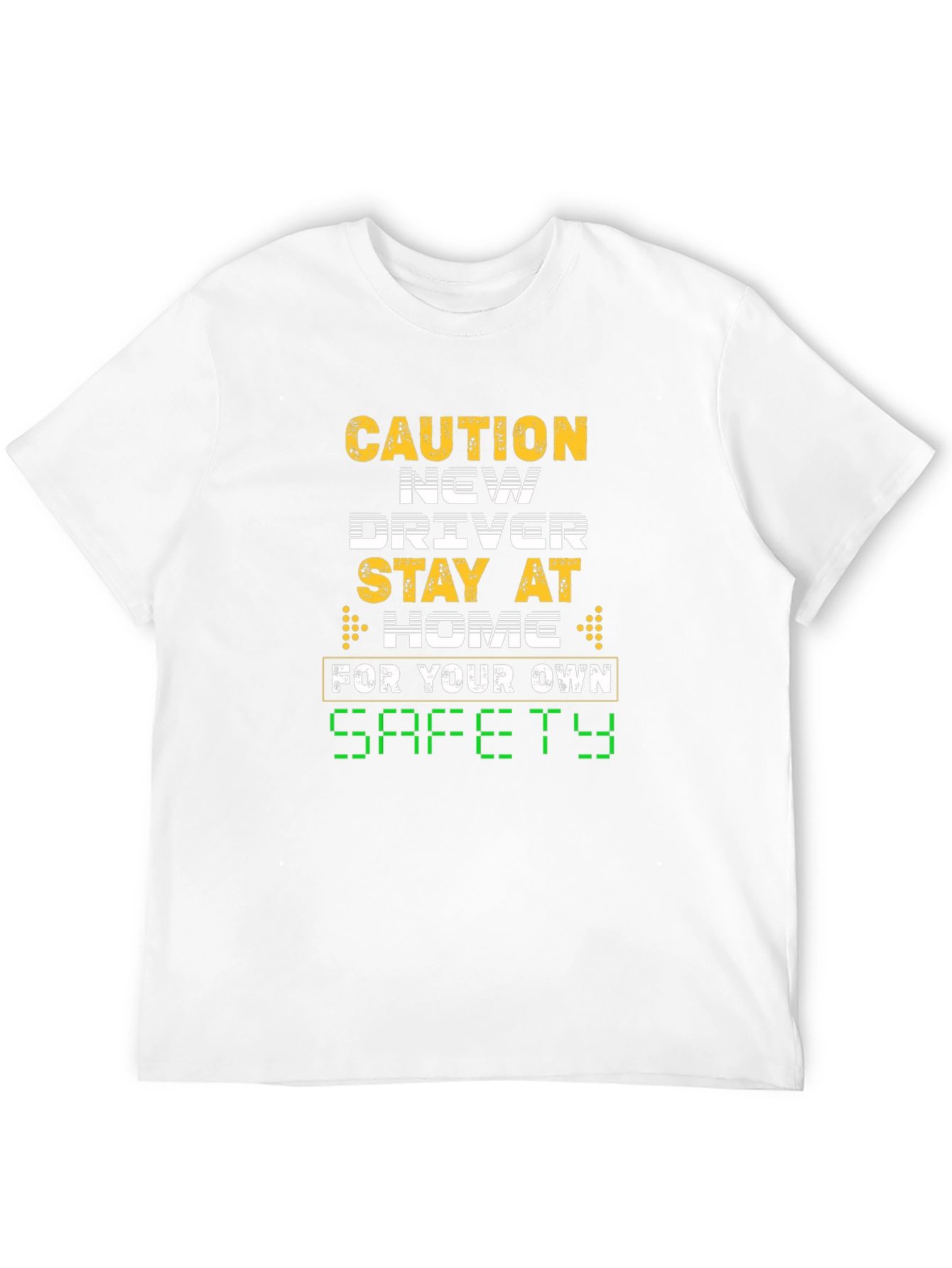 Caution New Driver Stay Home T-Shirt