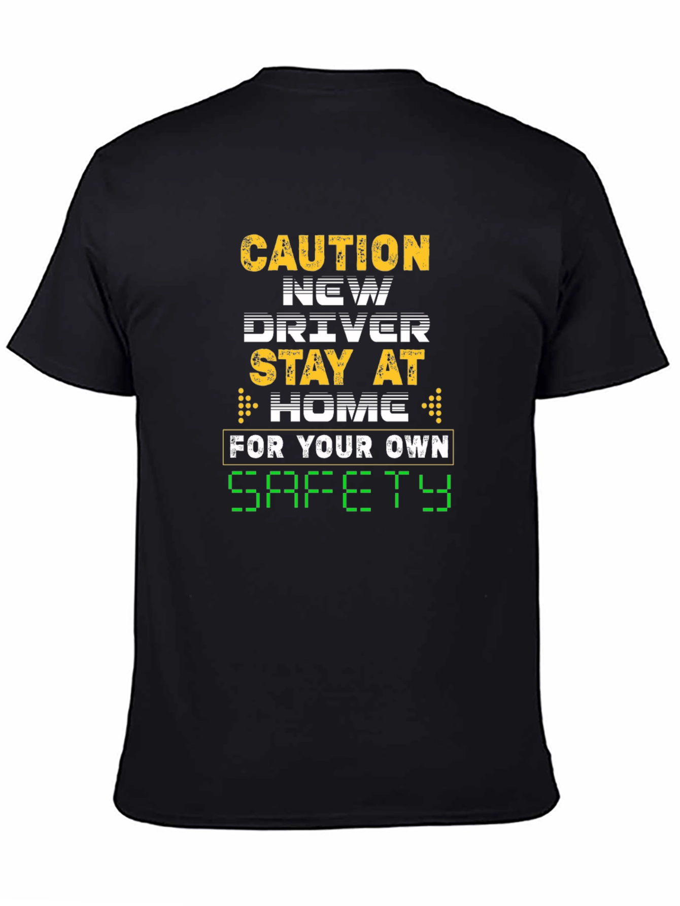 Caution New Driver Stay Home T-Shirt