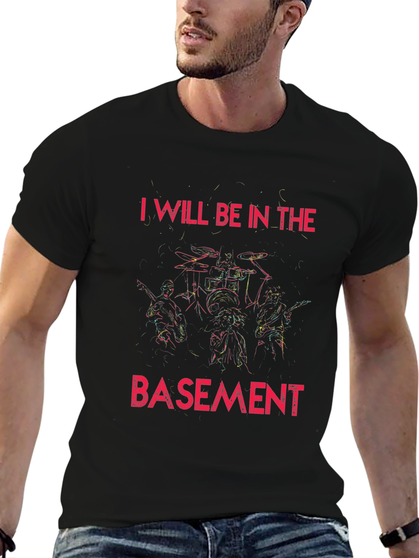 I Will Be In The Basement Rock Band T-Shirt