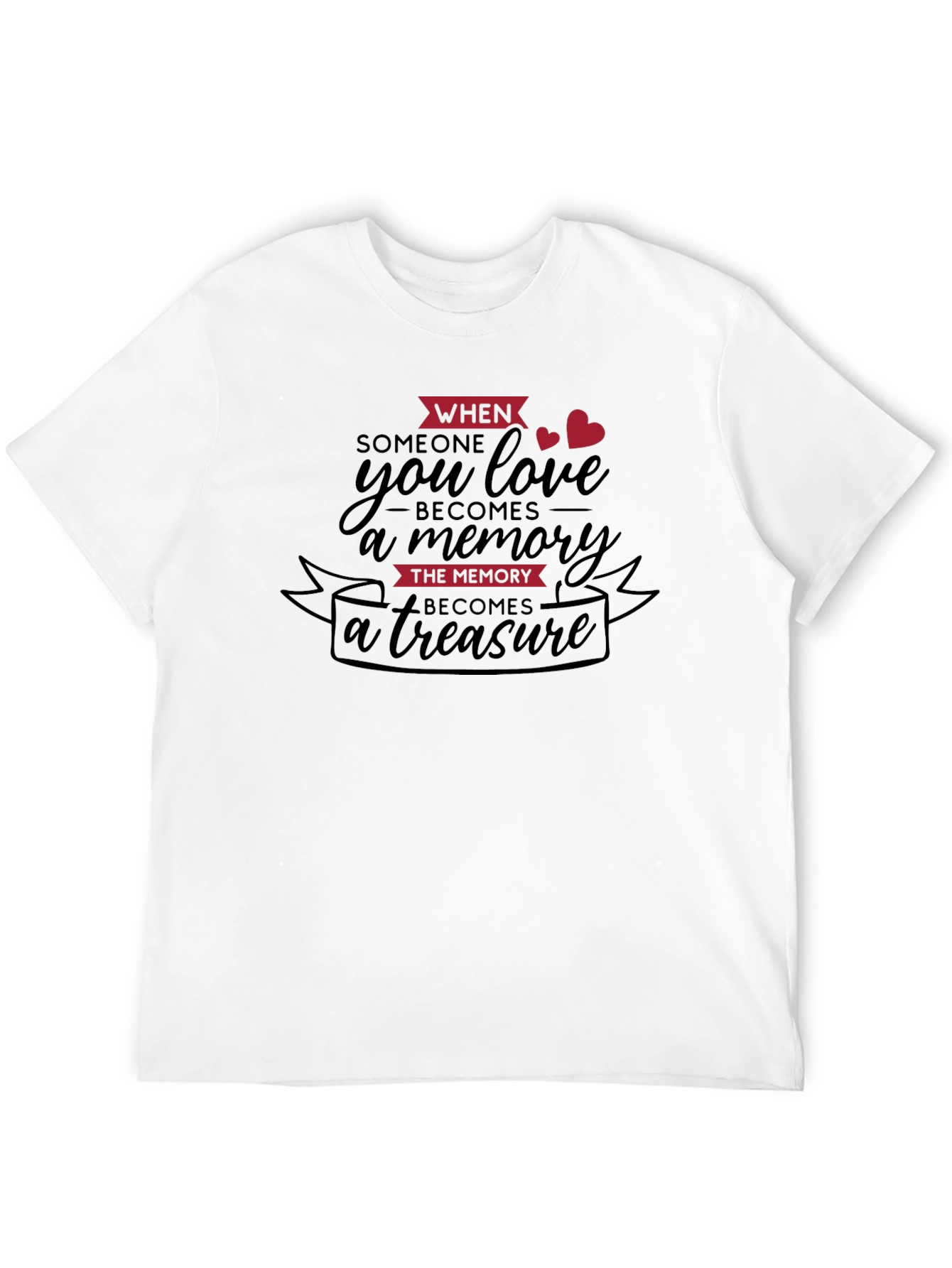 Memorial Remembrance T-Shirt - Love & Loss