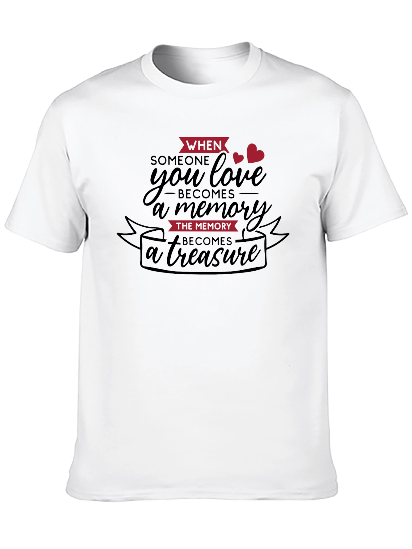 Memorial Remembrance T-Shirt - Love & Loss