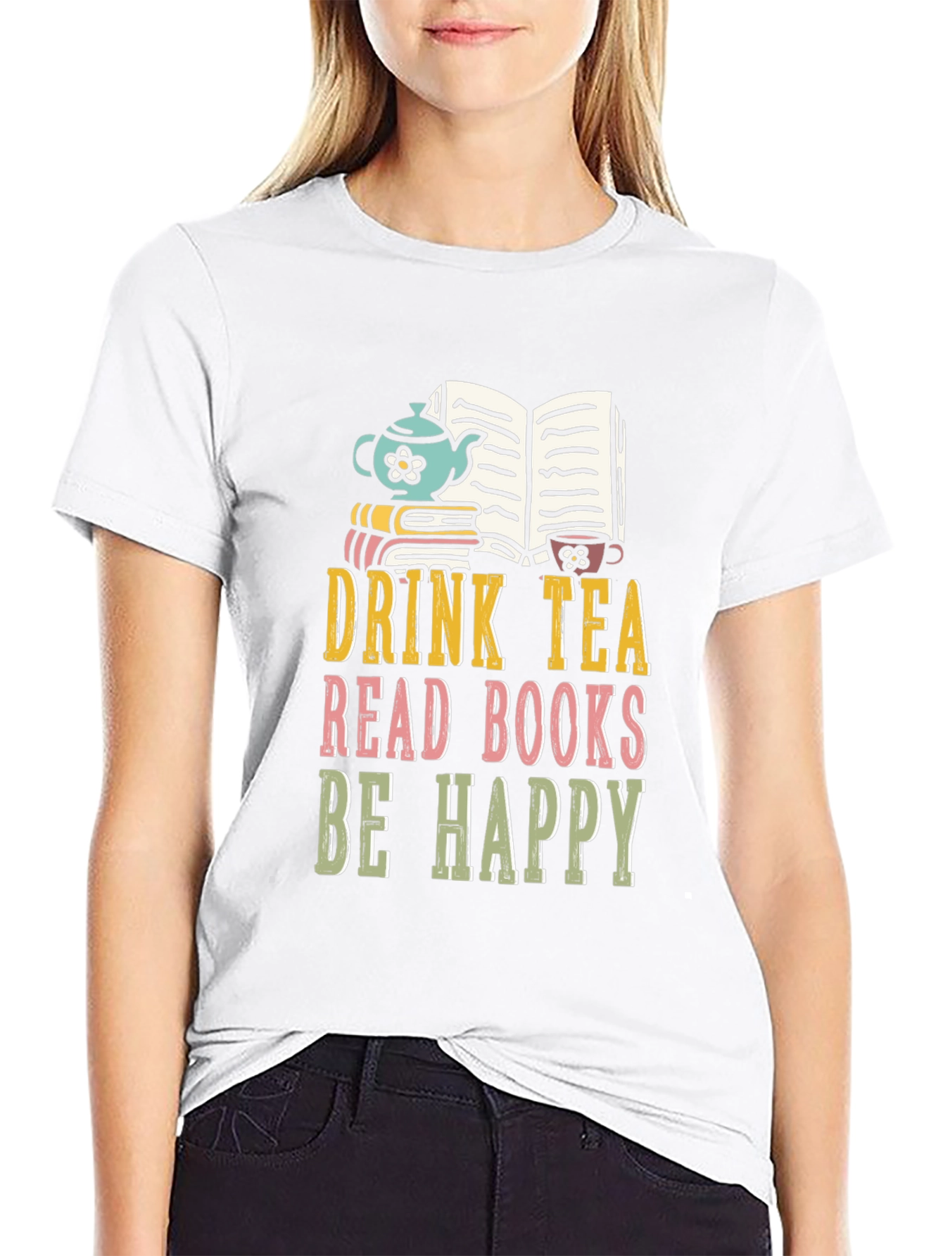 Drink Tea Read Books Be Happy Graphic Tee