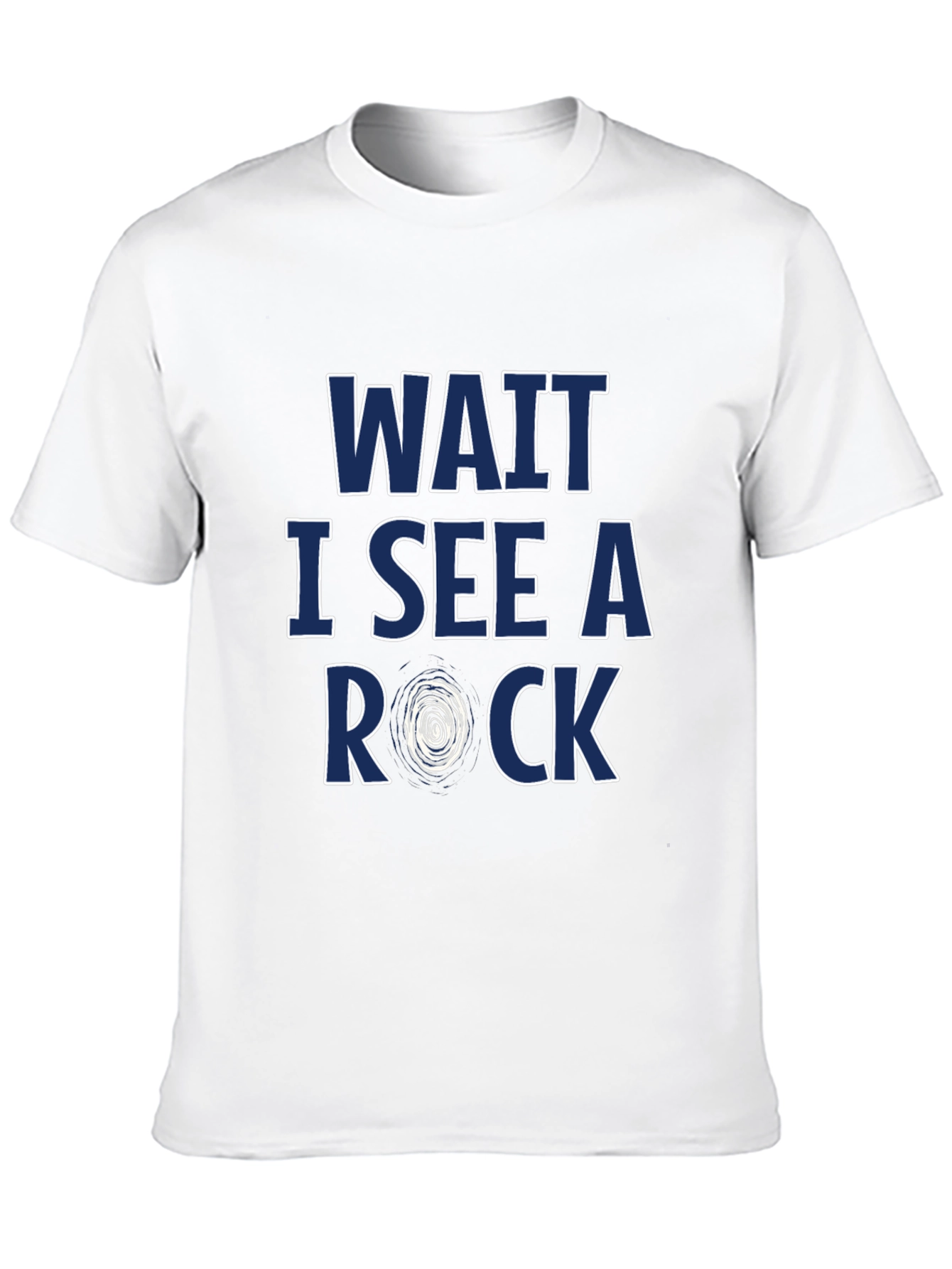 Wait I See a Rock T-Shirt