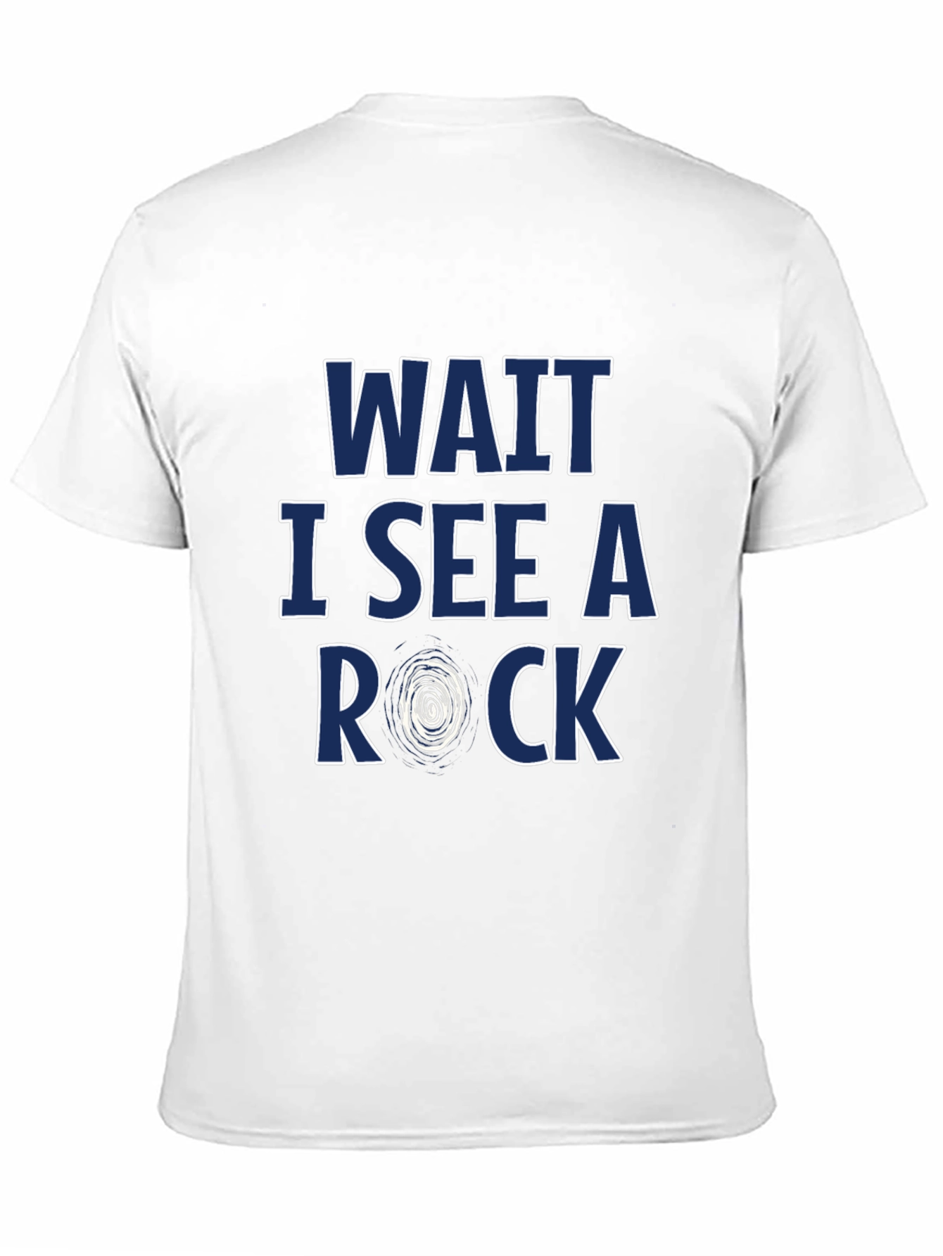 Wait I See a Rock T-Shirt