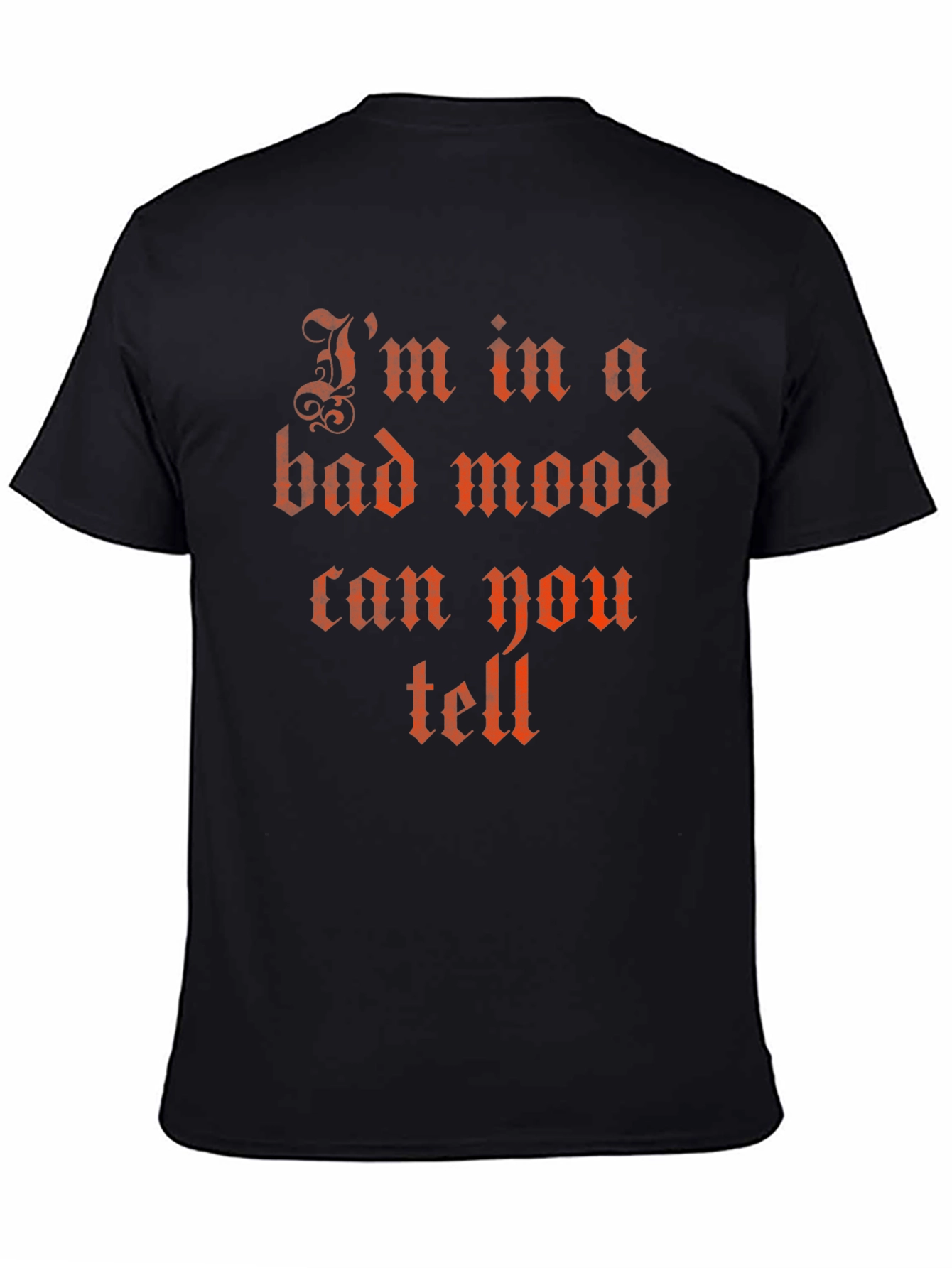 Im in a Bad Mood T-Shirt