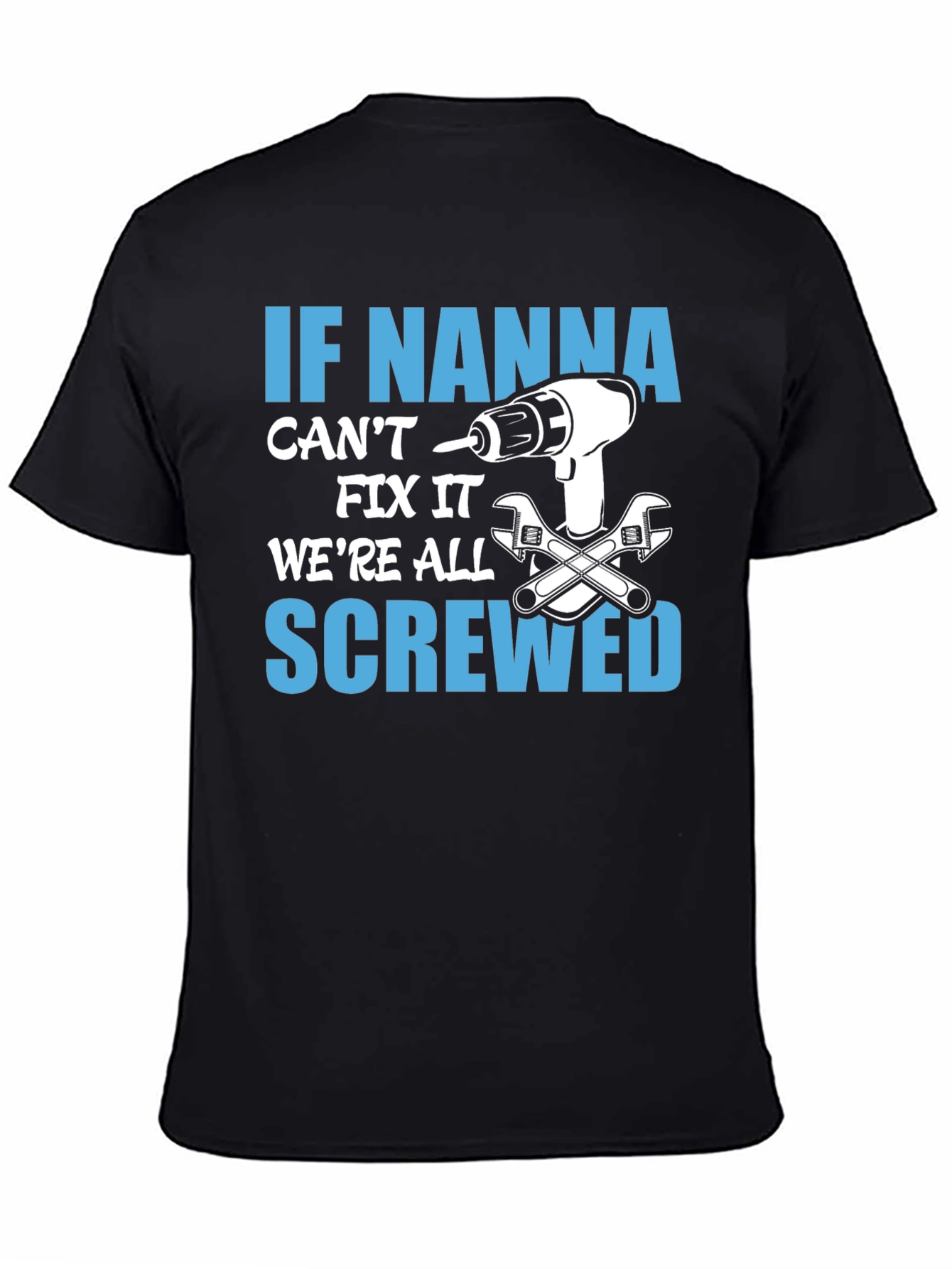 If Nanna Cant Fix It T-Shirt