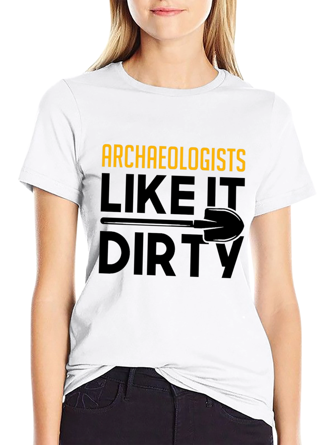 Archaeologists Like It Dirty T-Shirt