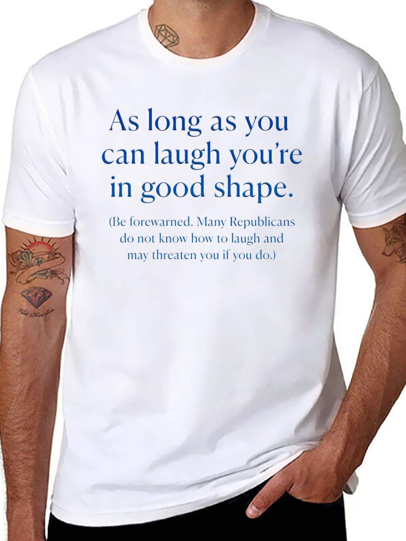 Laugh Youre in Good Shape T-Shirt