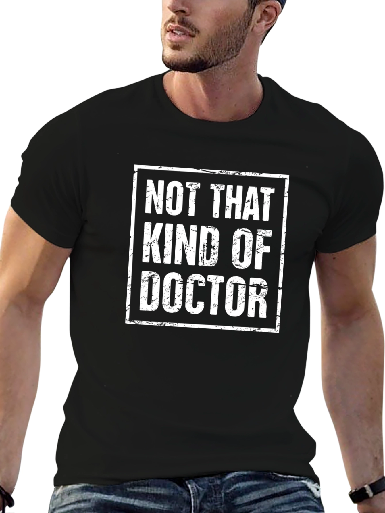 Not That Kind of Doctor T-Shirt