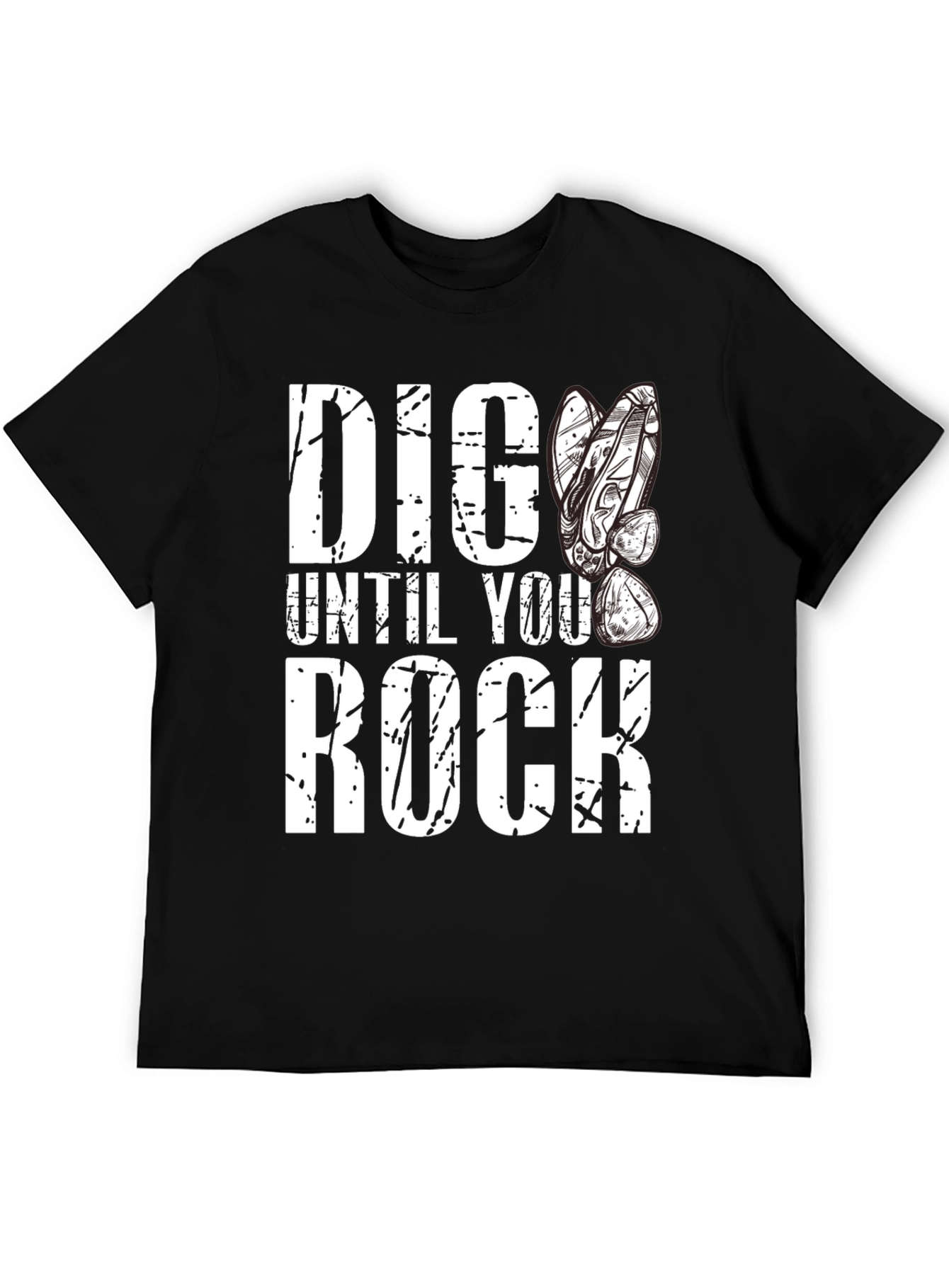 Dig Until You Rock Black Graphic Tee