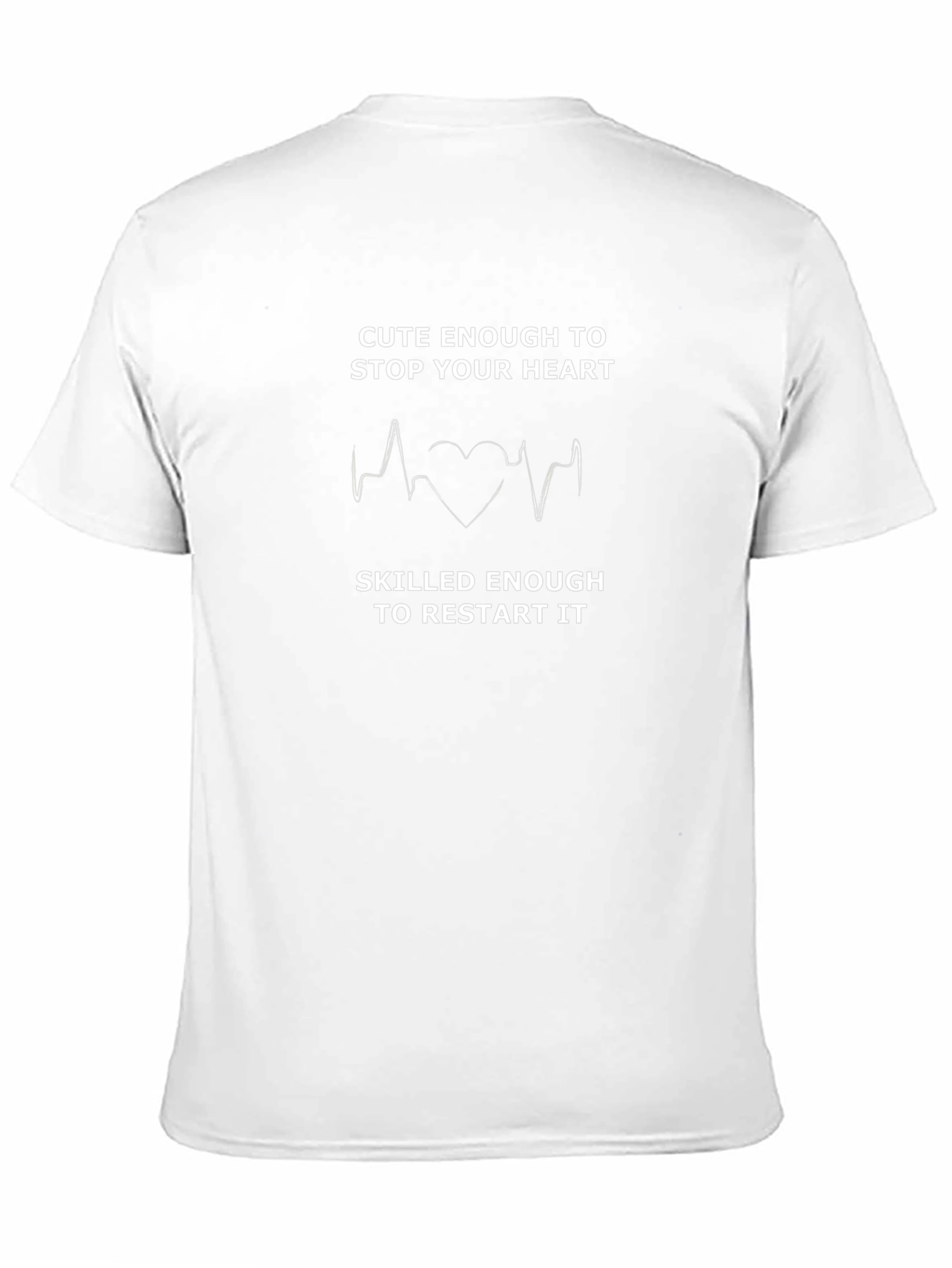 Cute Enough to Stop Your Heart T-Shirt