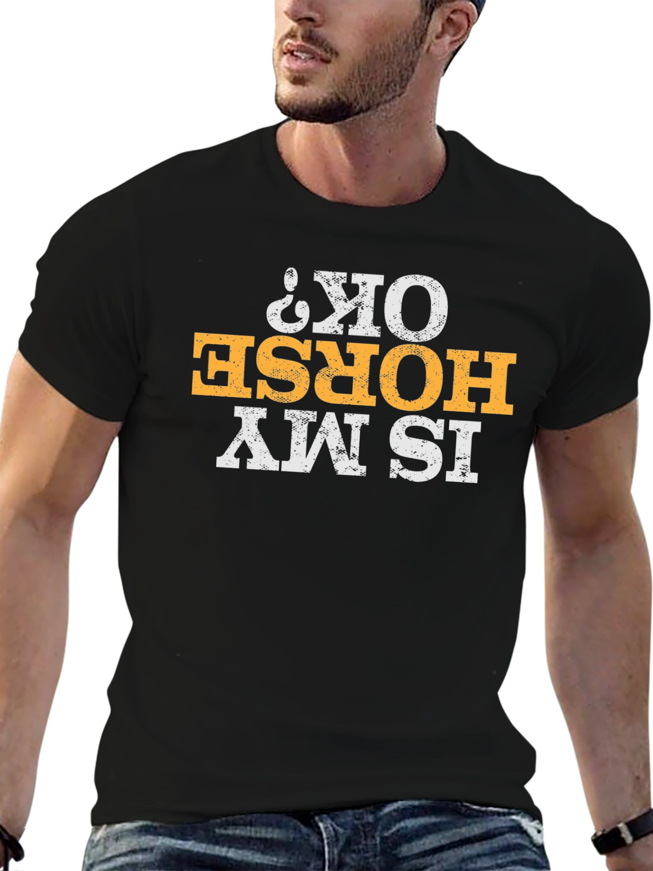 Is My Horse OK? Graphic Tee