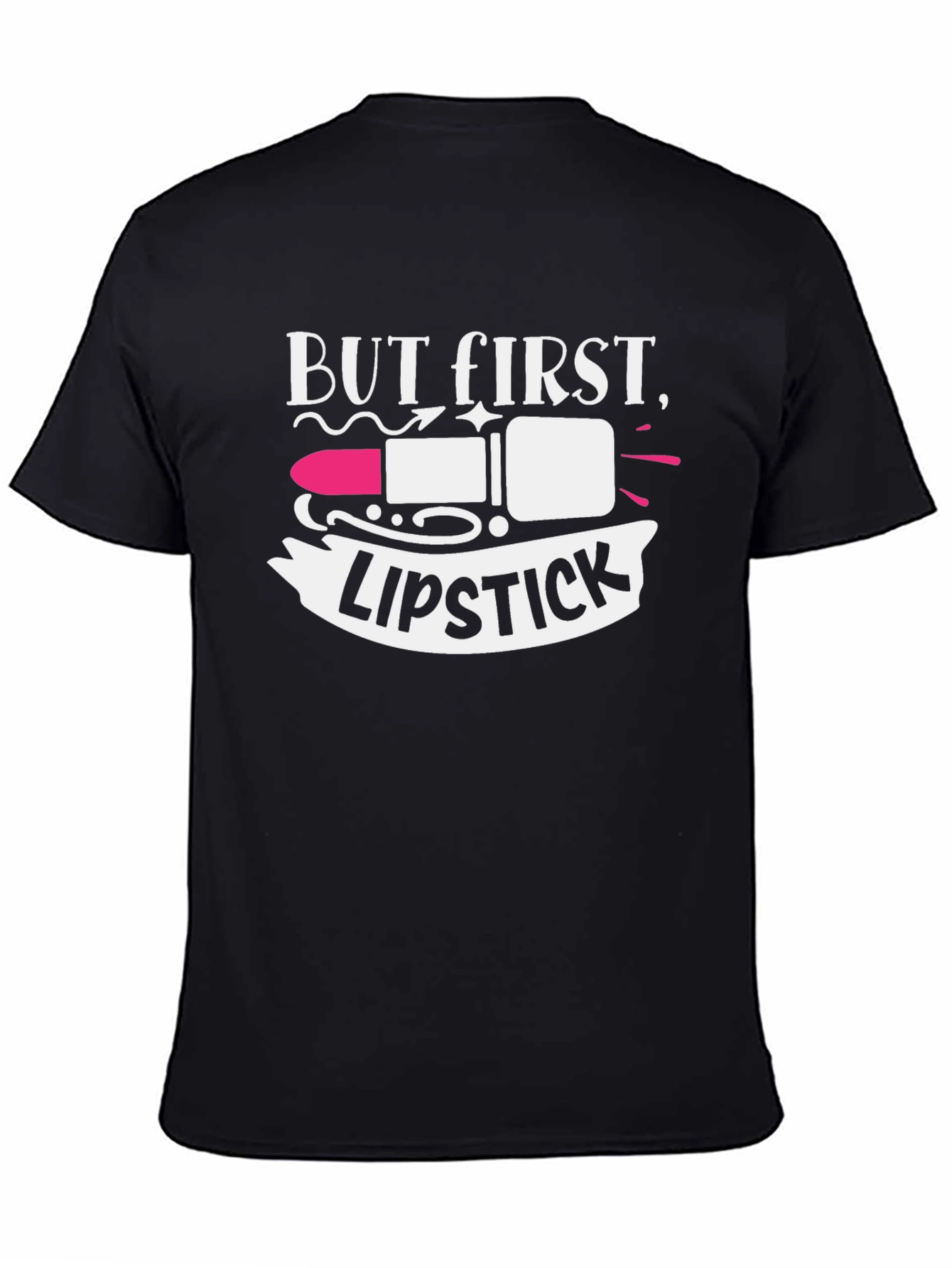 But First Lipstick Graphic Tee