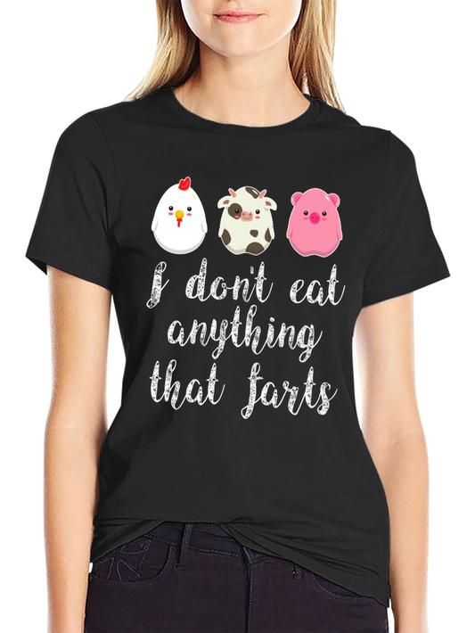 Vegan Funny T-Shirt: I Dont Eat Anything That Farts