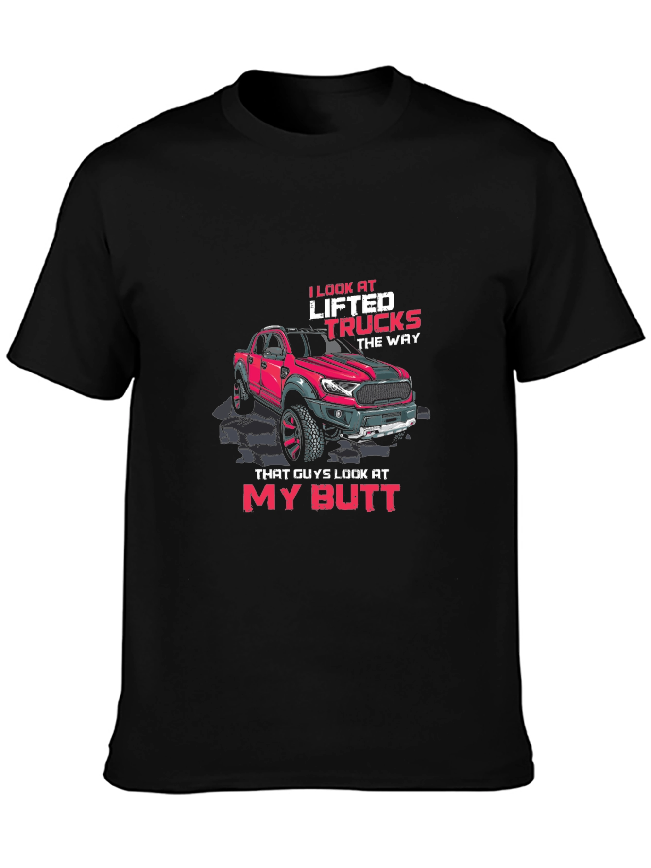 Lifted Trucks Graphic T-Shirt - Humorous Design
