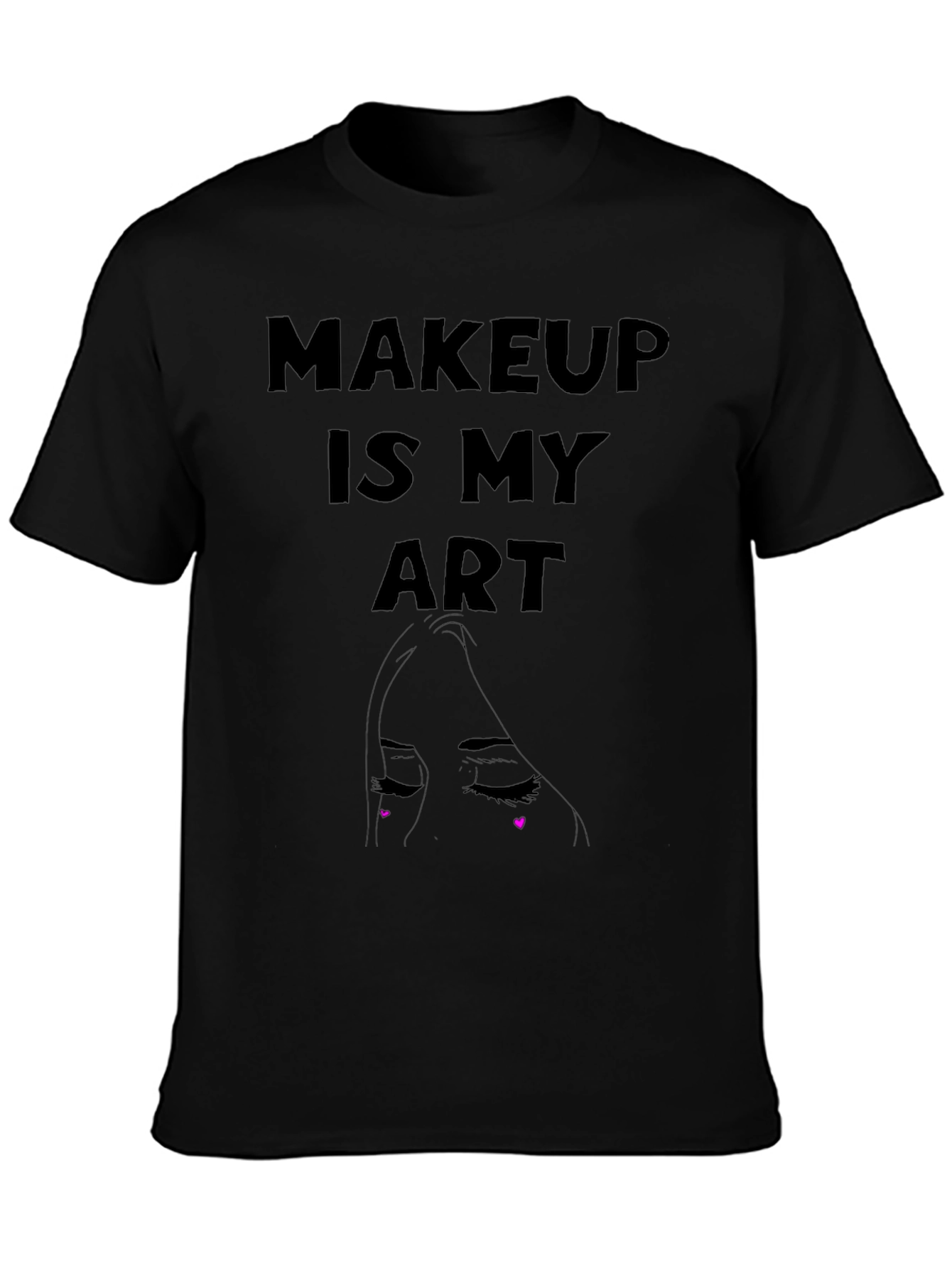 Makeup Is My Art Graphic Tee - Stylish Expression