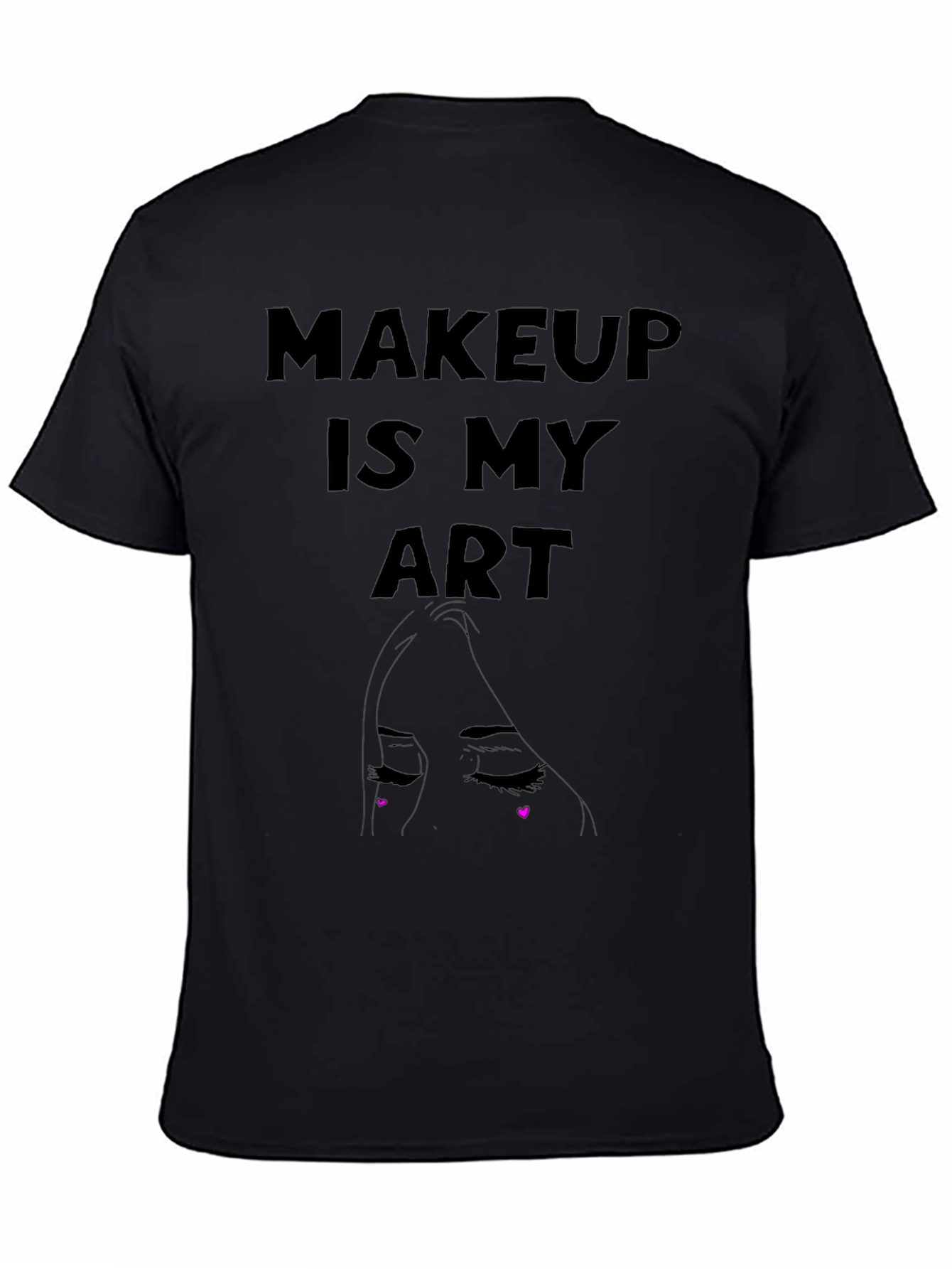 Makeup Is My Art Graphic Tee - Stylish Expression