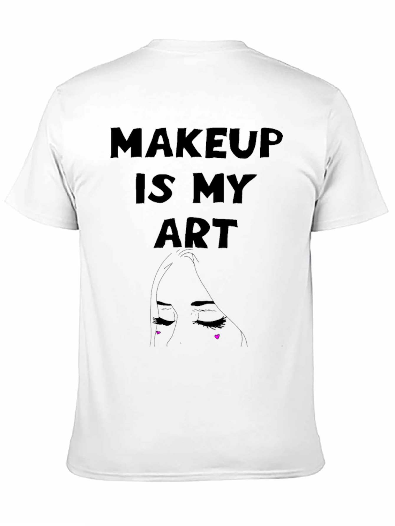 Makeup Is My Art Graphic Tee - Stylish Expression