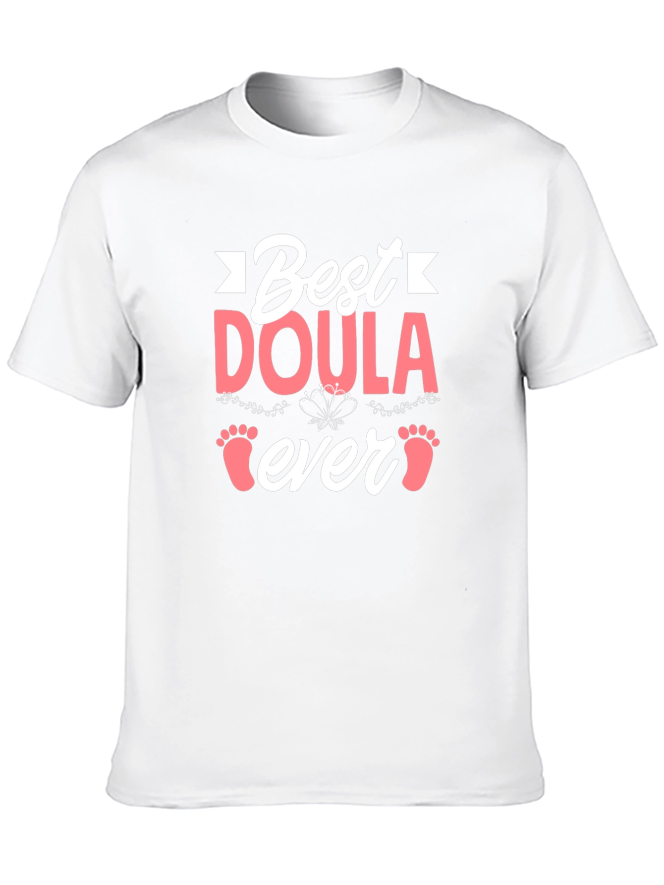 Best Doula Ever T-Shirt - Cute Baby Footprints Design