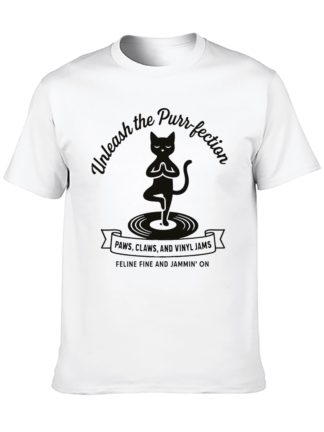 Unleash the Purr-fection T-Shirt - Feline Fine Tee