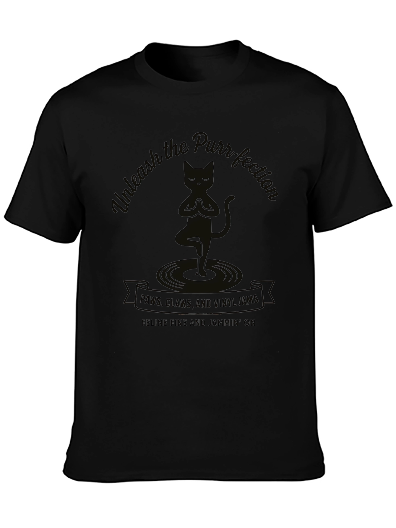 Unleash the Purr-fection T-Shirt - Feline Fine Tee