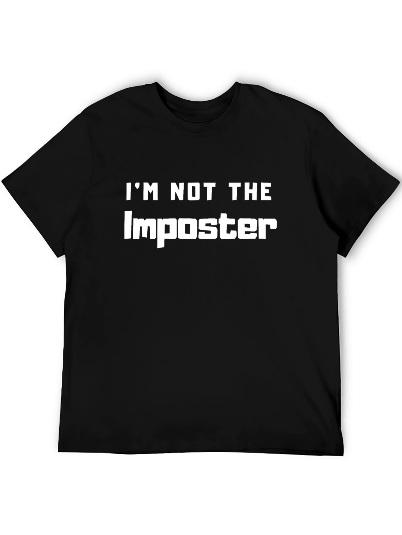 Im Not The Imposter Crew Neck T-Shirt