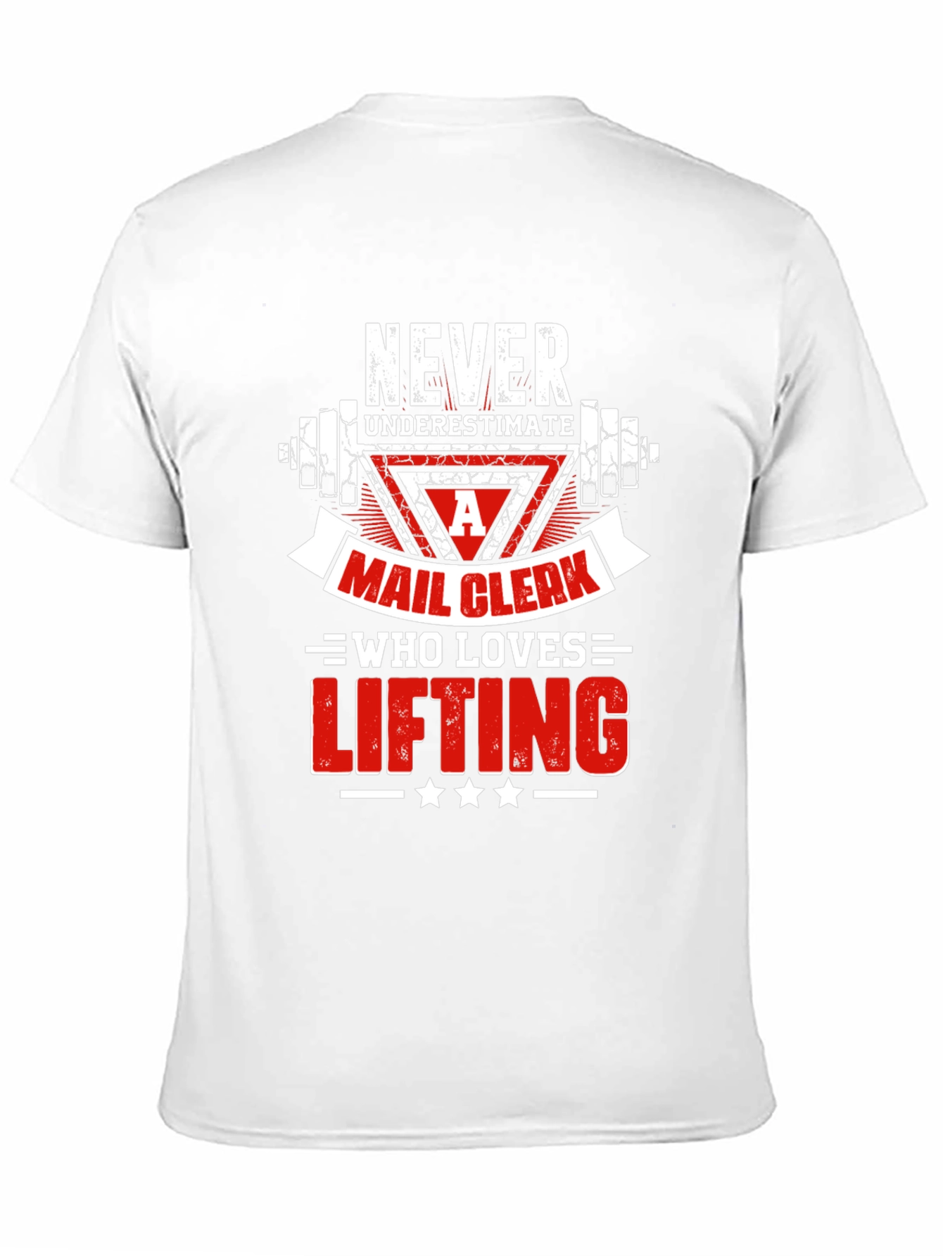 Mail Clerk Lifting T-Shirt - Never Underestimate!