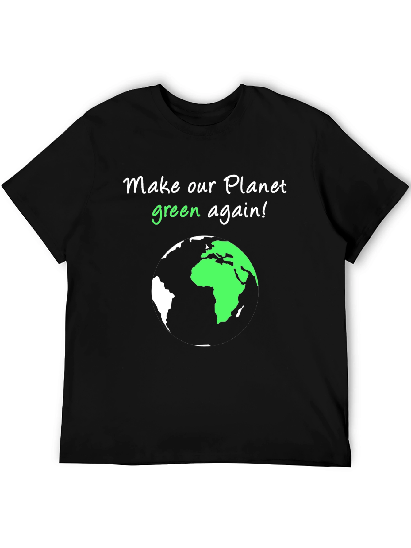 Eco-Friendly Make Our Planet Green Again Graphic Tee