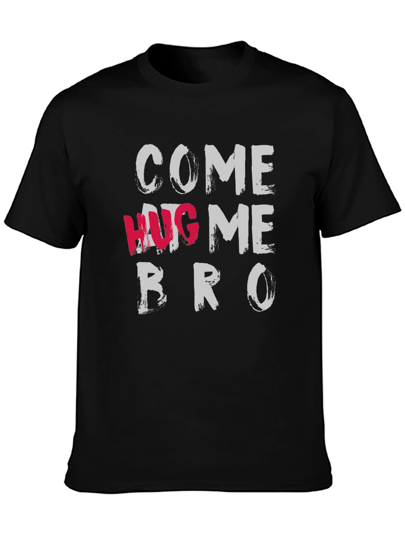 Come Hate Me Bro Graphic Tee