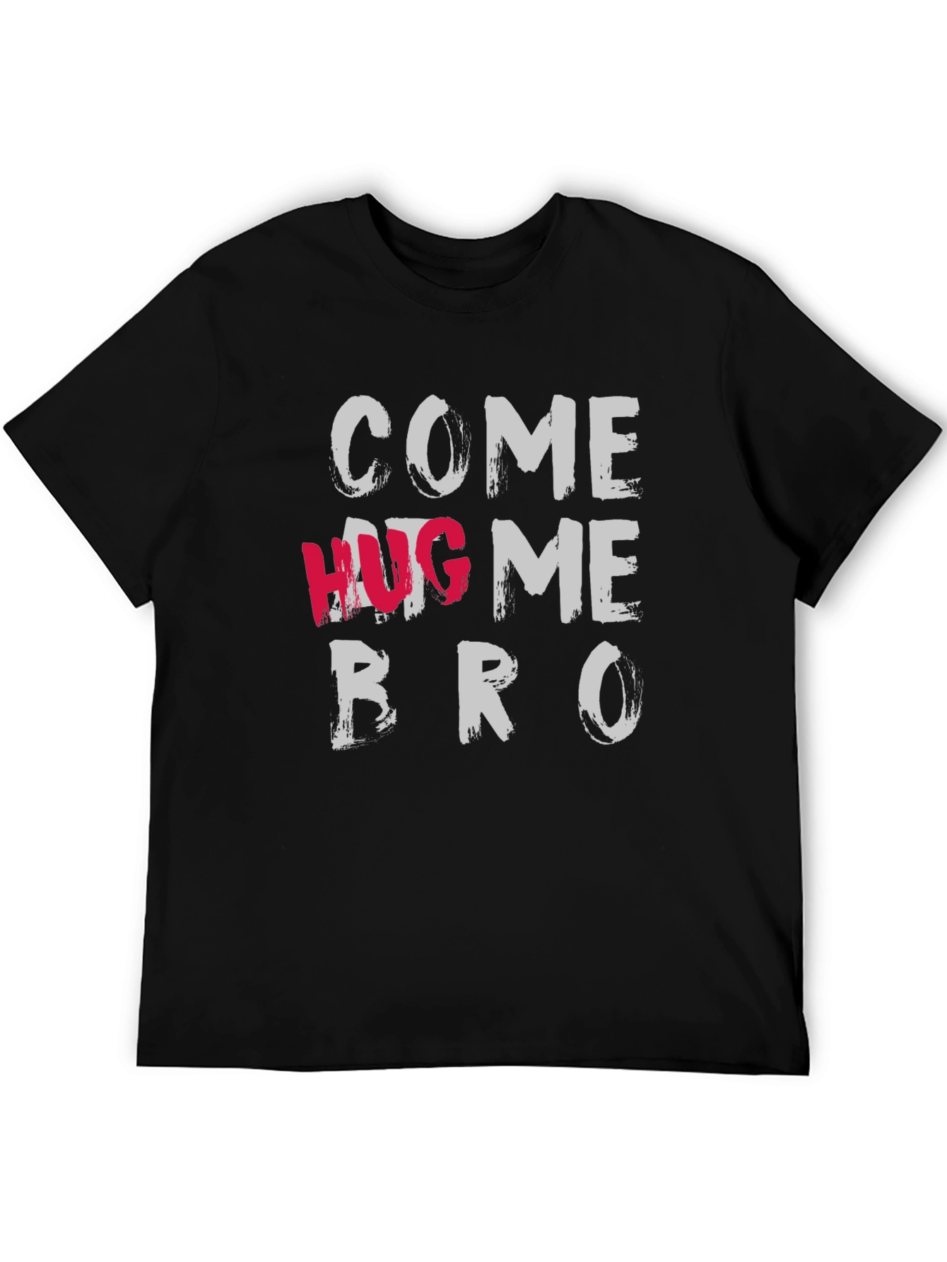 Come Hate Me Bro Graphic Tee