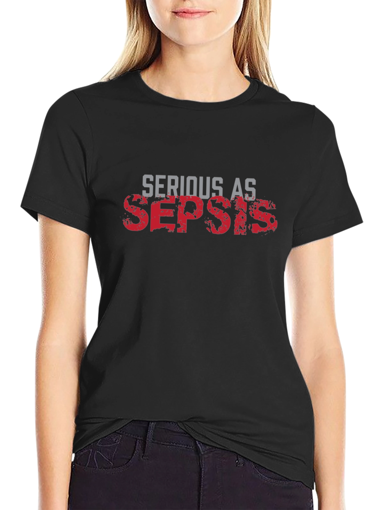 Serious as Sepsis Graphic Tee - Black T-Shirt