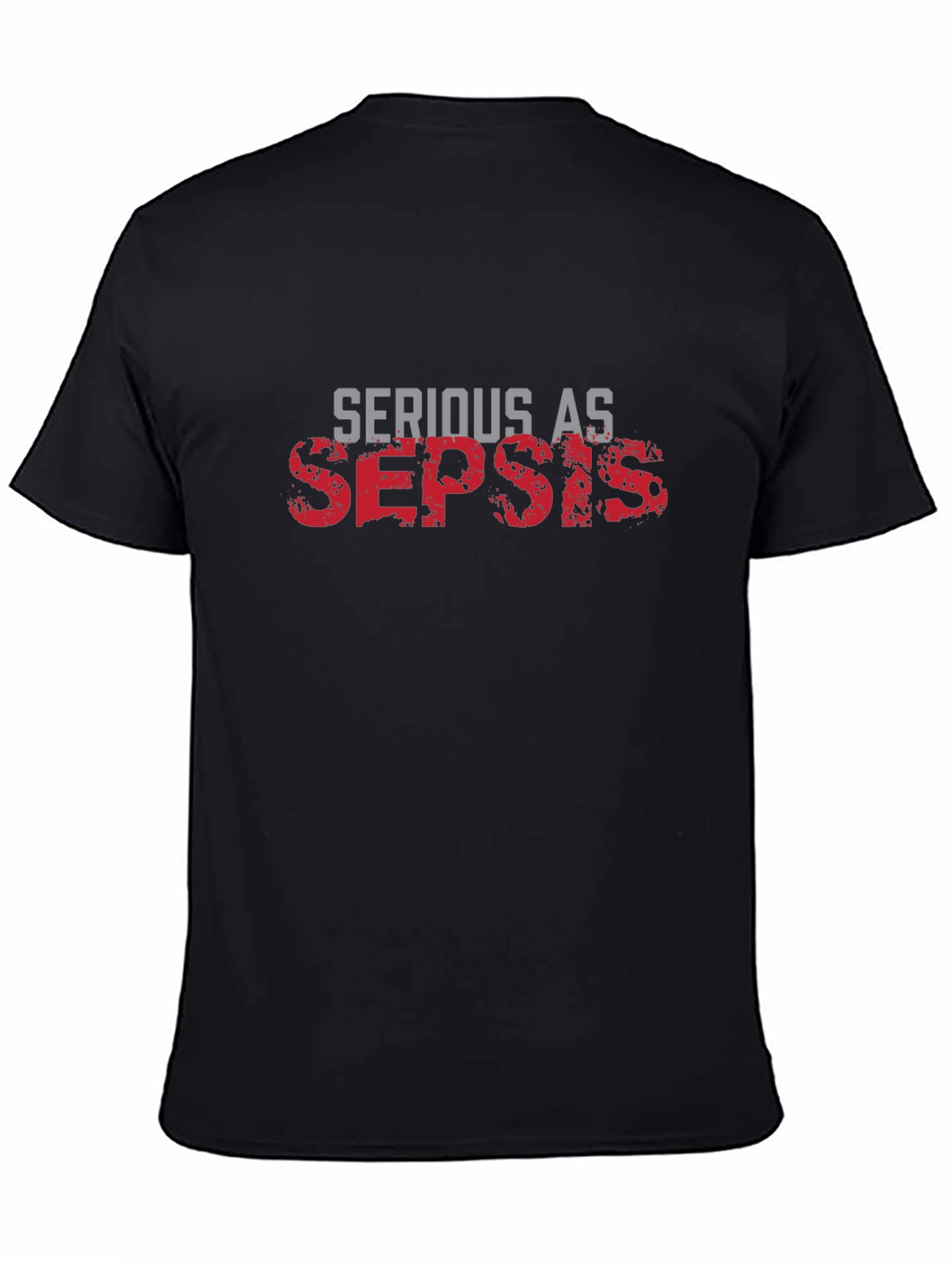 Serious as Sepsis Graphic Tee - Black T-Shirt