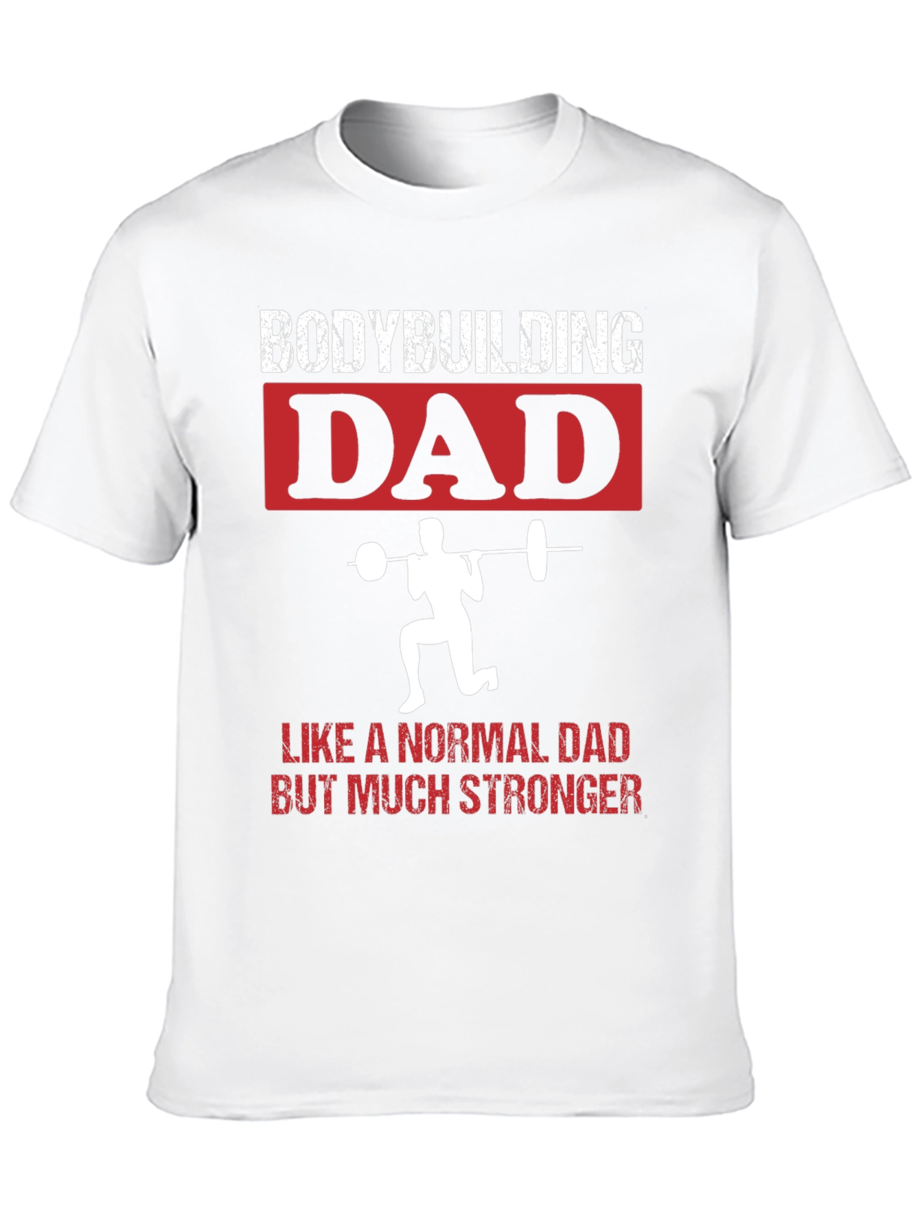 Bodybuilding Dad T-Shirt - Strong Dad Gift