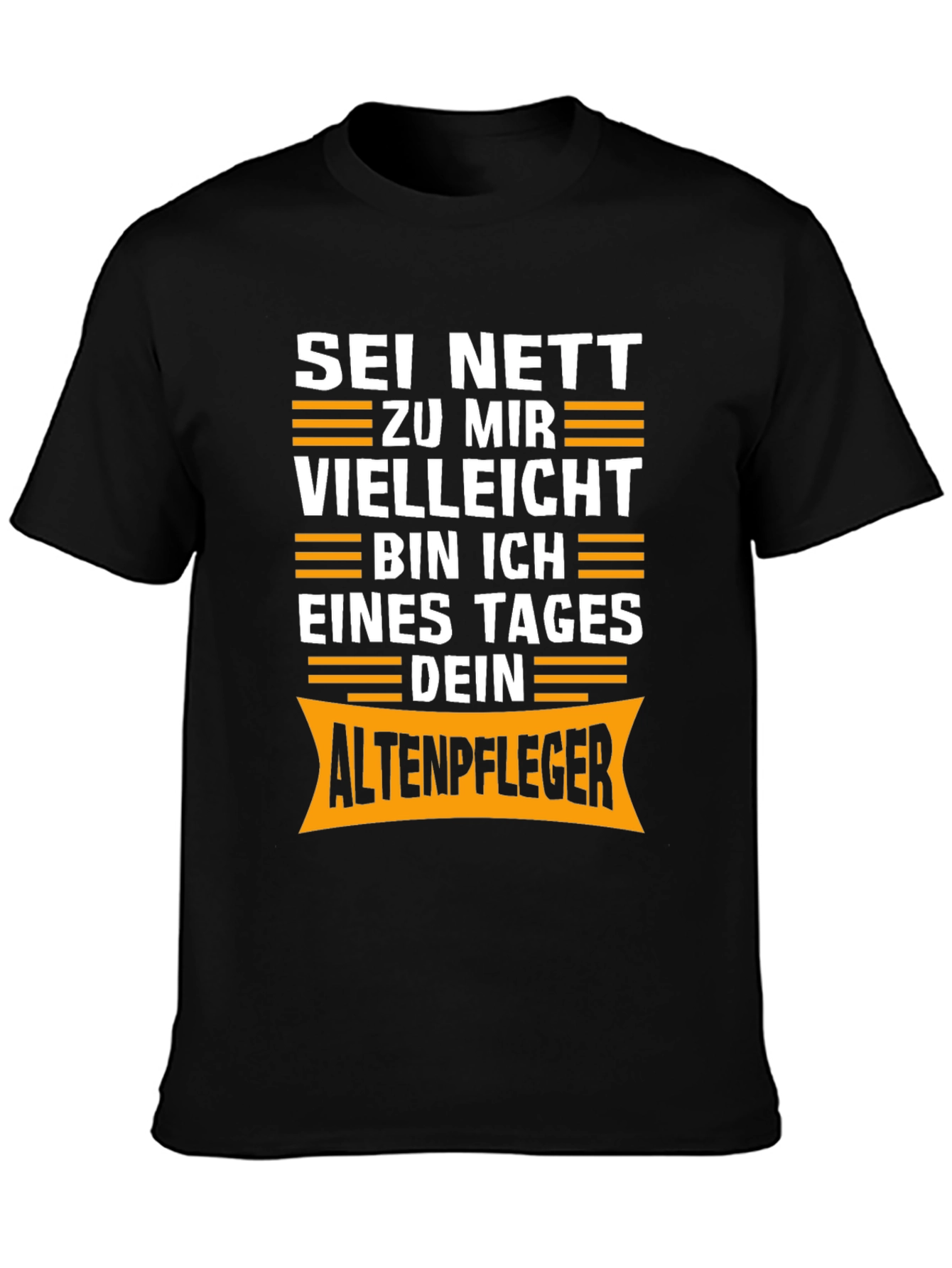 Sei Nett Altenpfleger T-Shirt