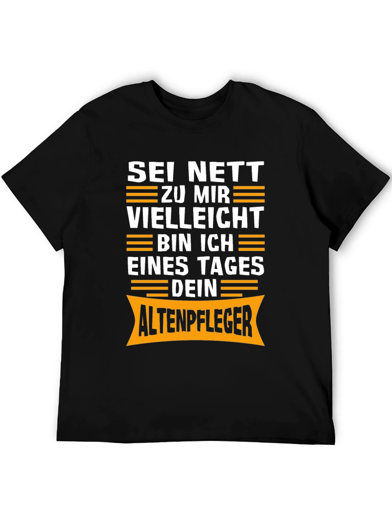 Sei Nett Altenpfleger T-Shirt
