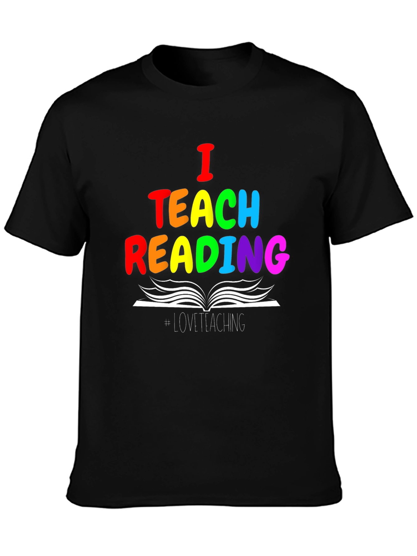 I Teach Reading T-Shirt - Rainbow Teacher Tee