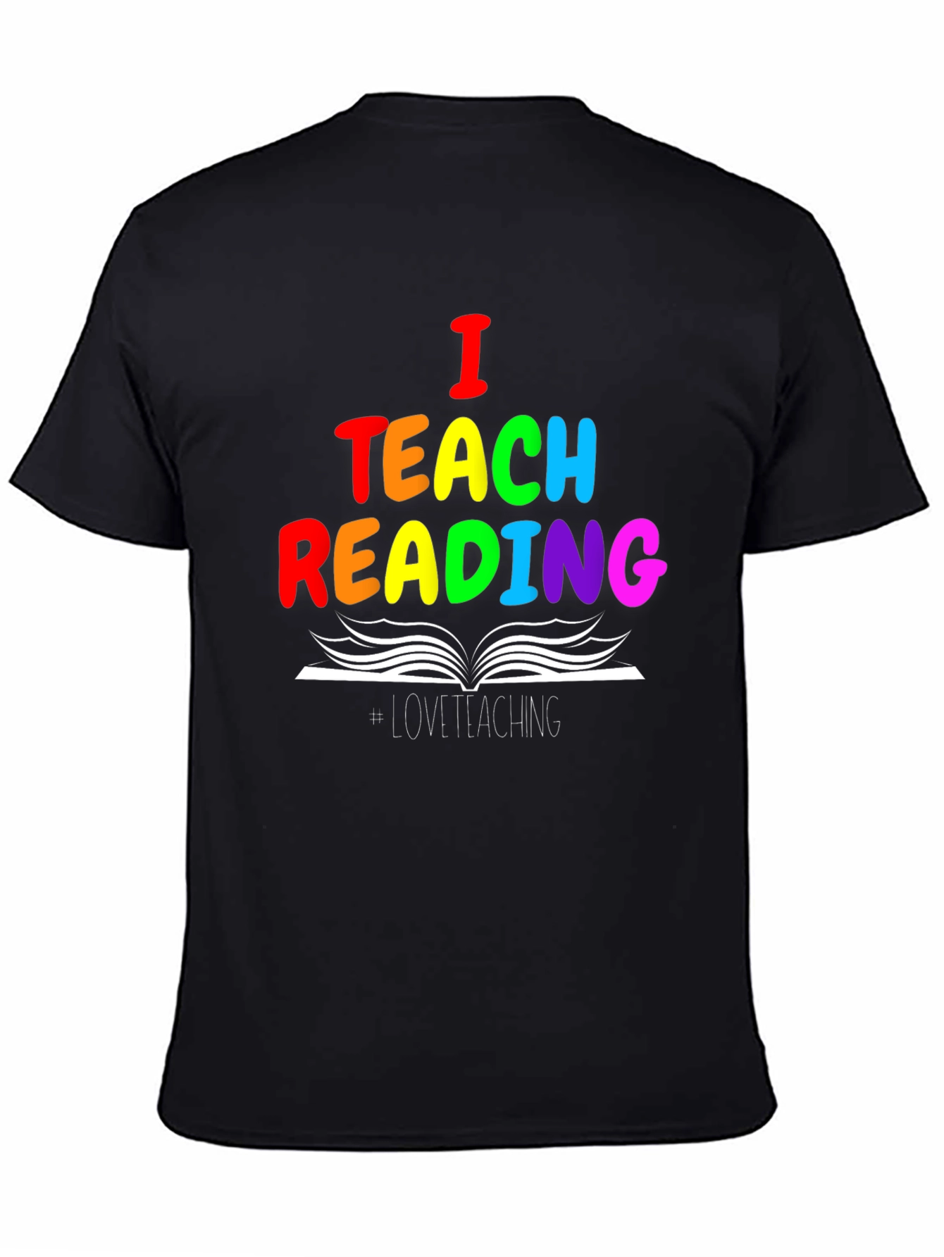 I Teach Reading T-Shirt - Rainbow Teacher Tee
