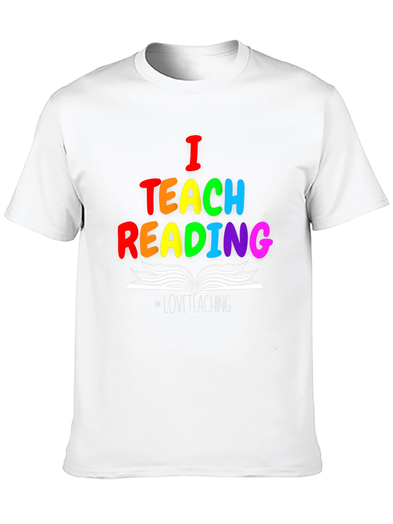 I Teach Reading T-Shirt - Rainbow Teacher Tee